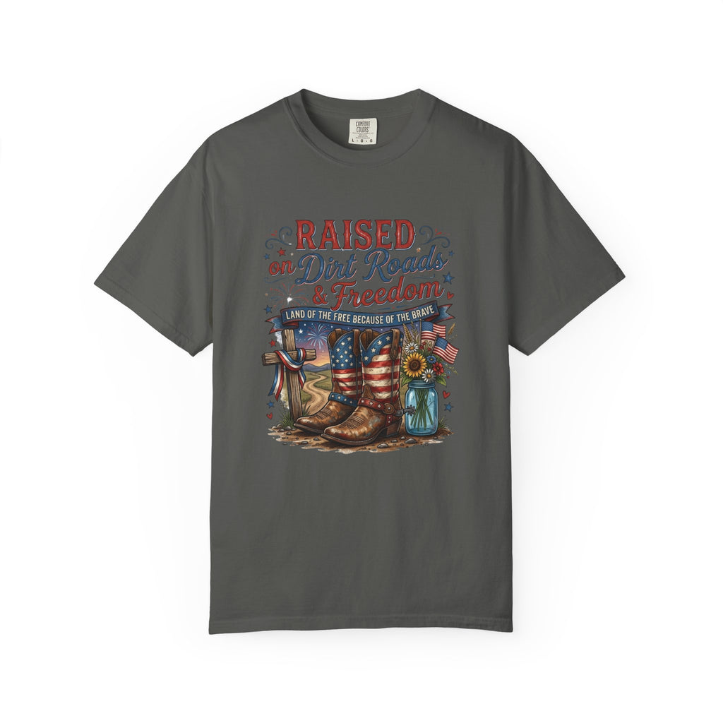 Raised on Dirt Roads & Freedom T-Shirt