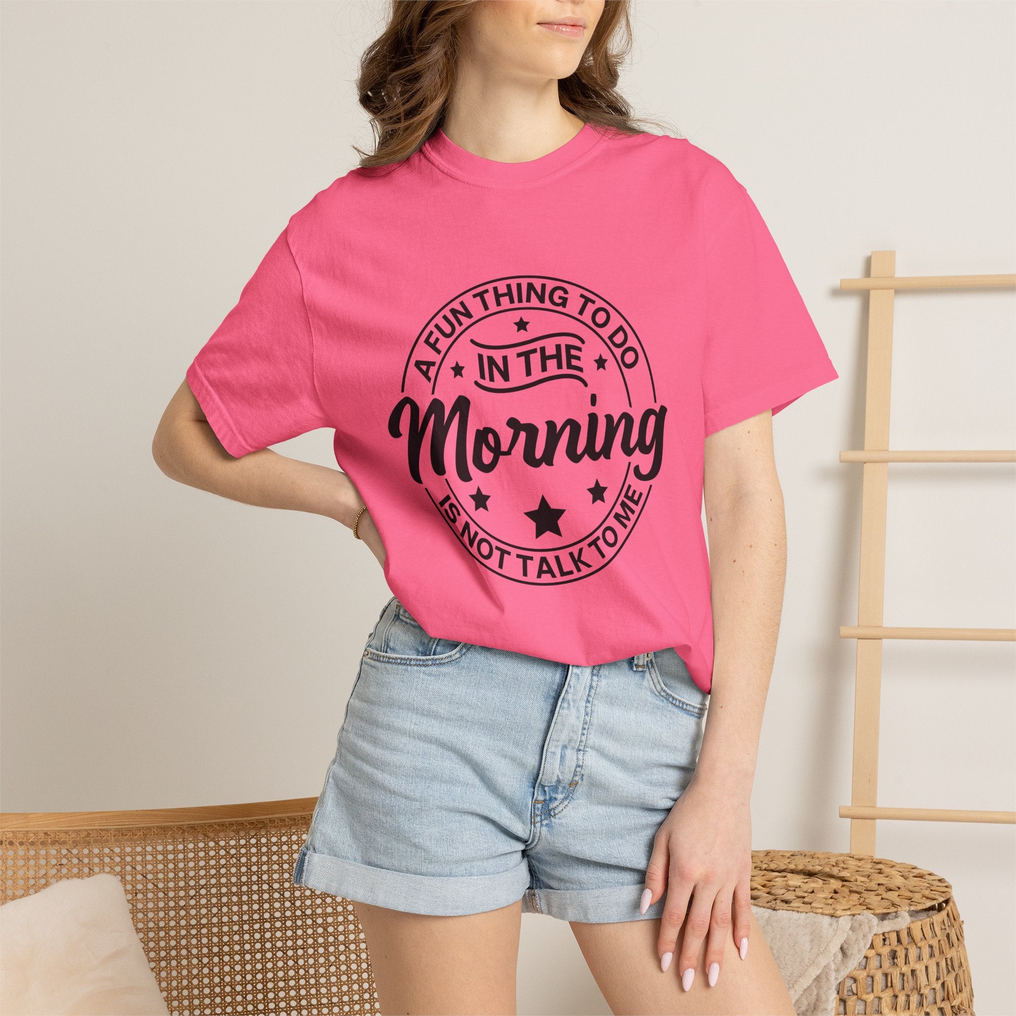 Morning Not A Talker T-Shirt — "A Fun Thing To Do In The Morning Is Not Talk To Me" Graphic Tee