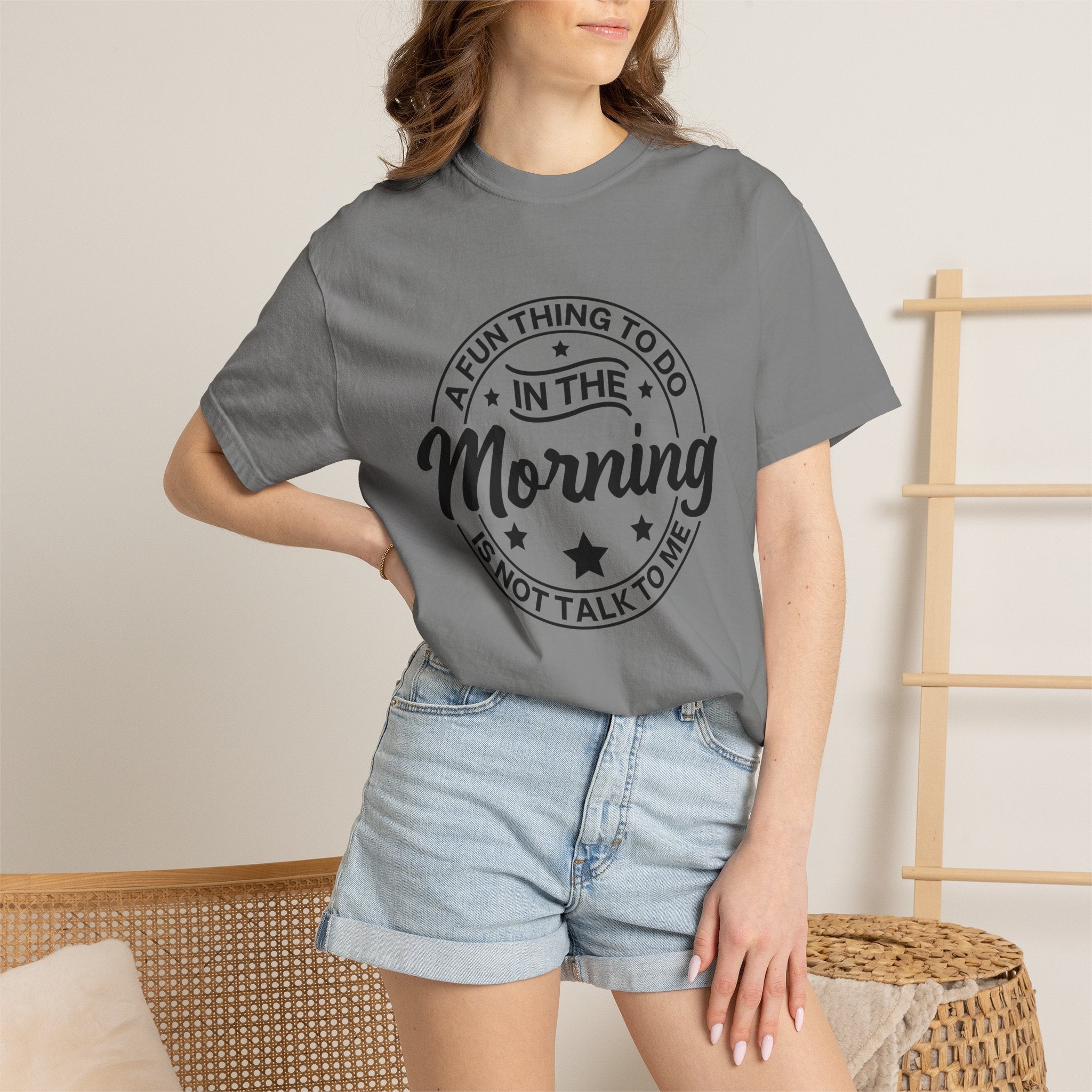 Morning Not A Talker T-Shirt — "A Fun Thing To Do In The Morning Is Not Talk To Me" Graphic Tee