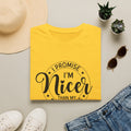 "I Promise I’m Nicer Than My Face Looks" Funny Sarcastic Graphic Tee