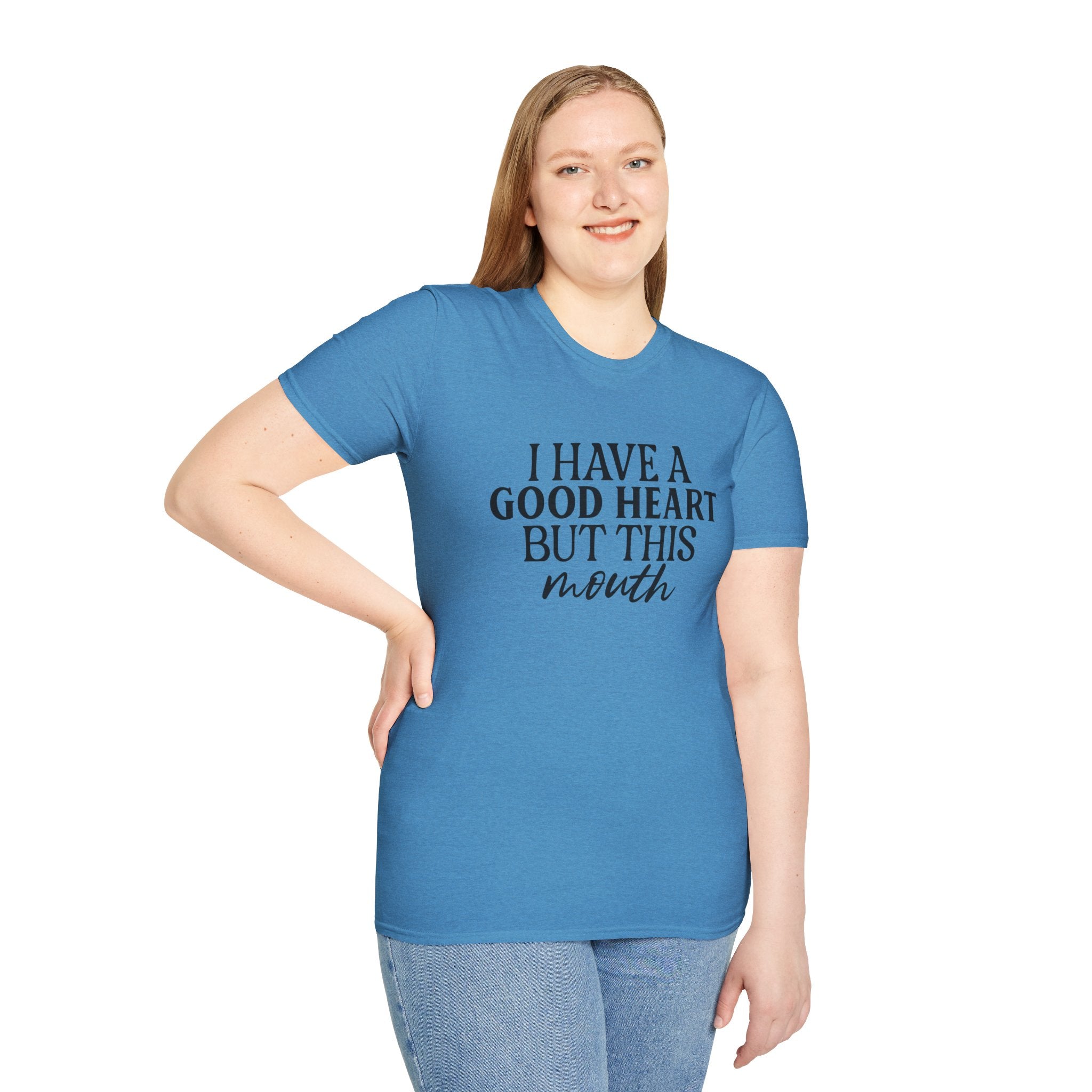 “I Have a Good Heart But This Mouth” Funny Sarcastic Tee