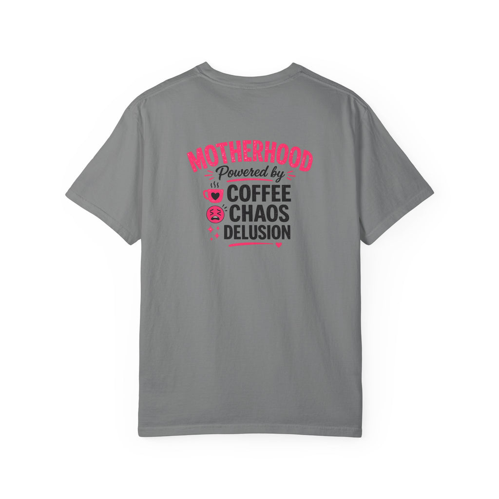 Motherhood Graphic T-Shirt — "Motherhood Powered by Coffee, Chaos & Delusion"