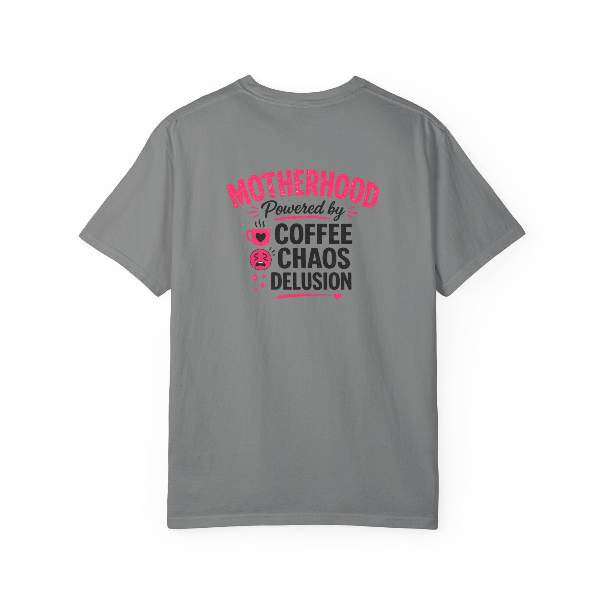 Motherhood Graphic T-Shirt — "Motherhood Powered by Coffee, Chaos & Delusion"