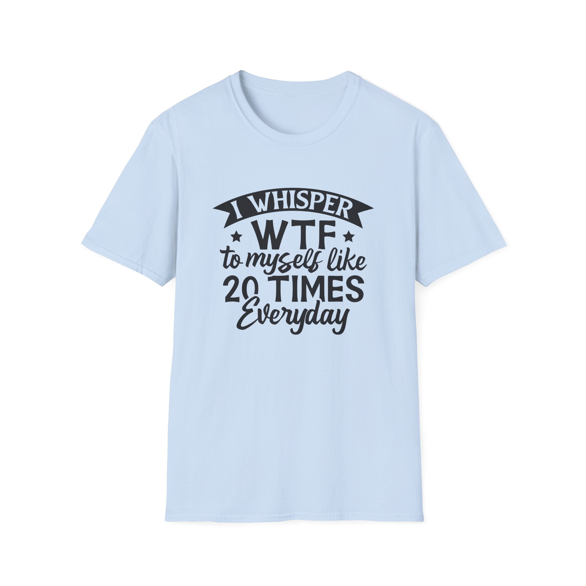 WTF To Myself T-Shirt — Funny Everyday Sarcastic Graphic Tee