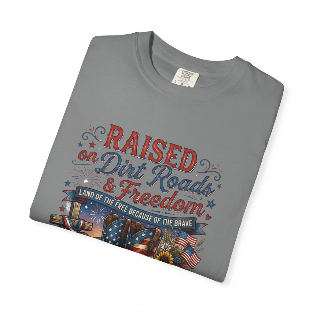 Raised on Dirt Roads & Freedom T-Shirt
