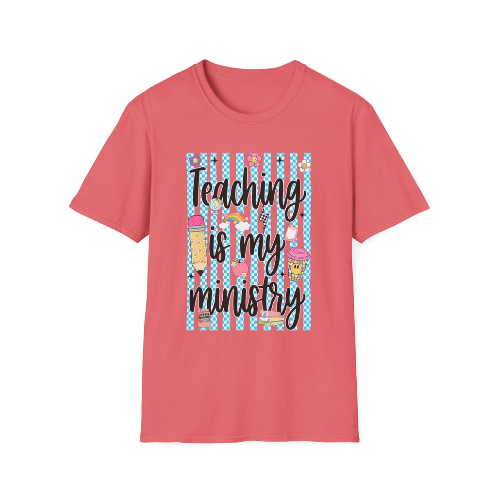 T-Shirt — "Teaching Is My Ministry" Cute Teacher Graphic Tee