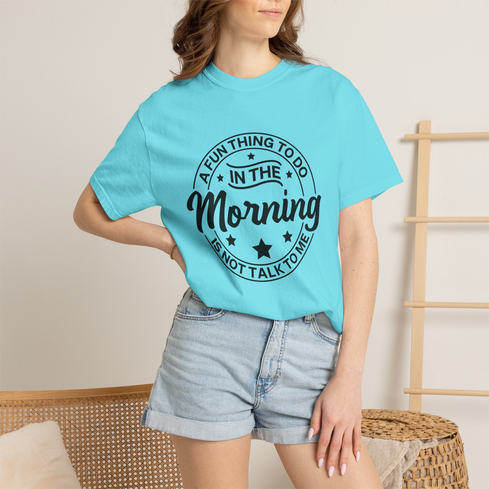 Morning Not A Talker T-Shirt — "A Fun Thing To Do In The Morning Is Not Talk To Me" Graphic Tee