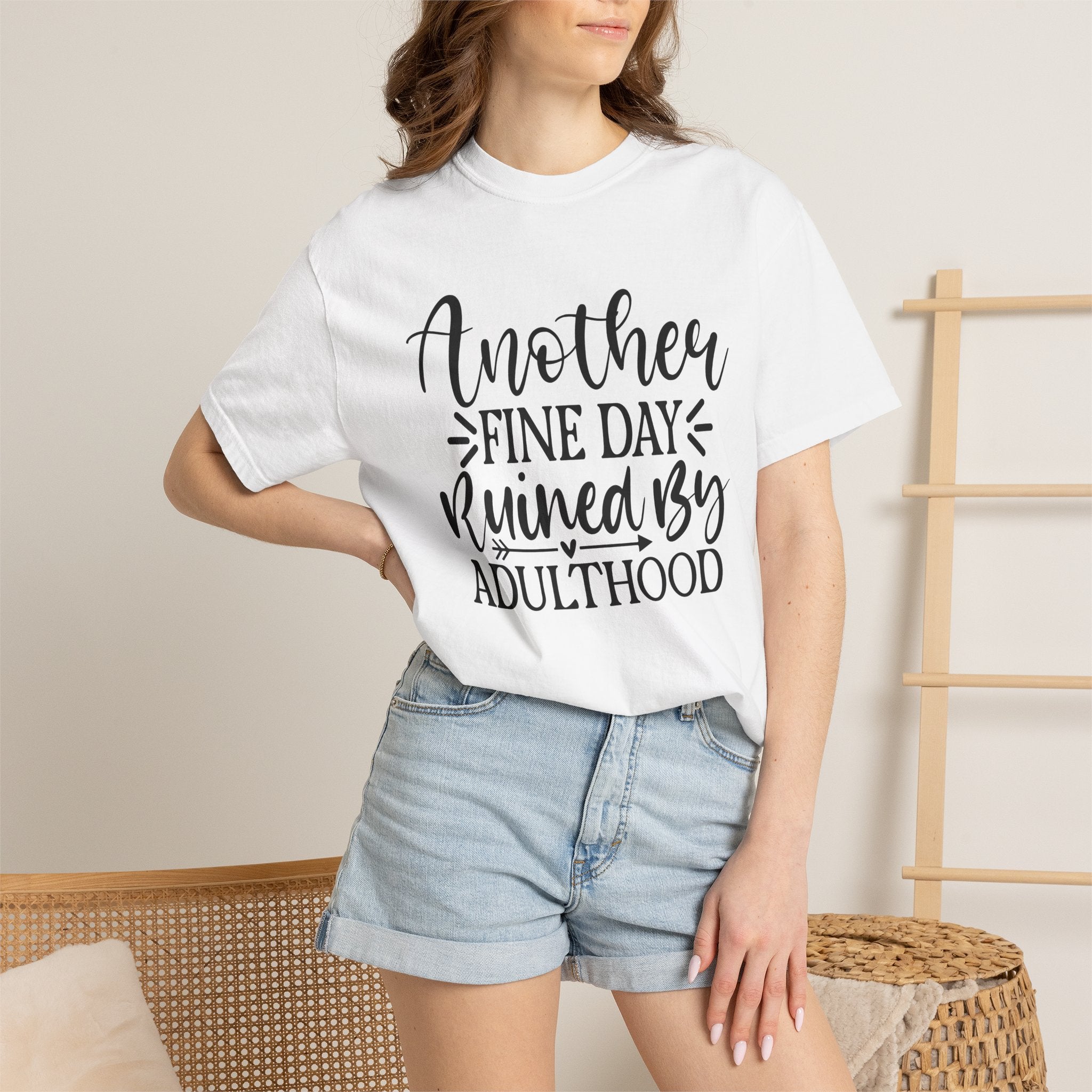 Graphic T-Shirt — "Another Fine Day Ruined by Adulthood" Funny Casual Tee