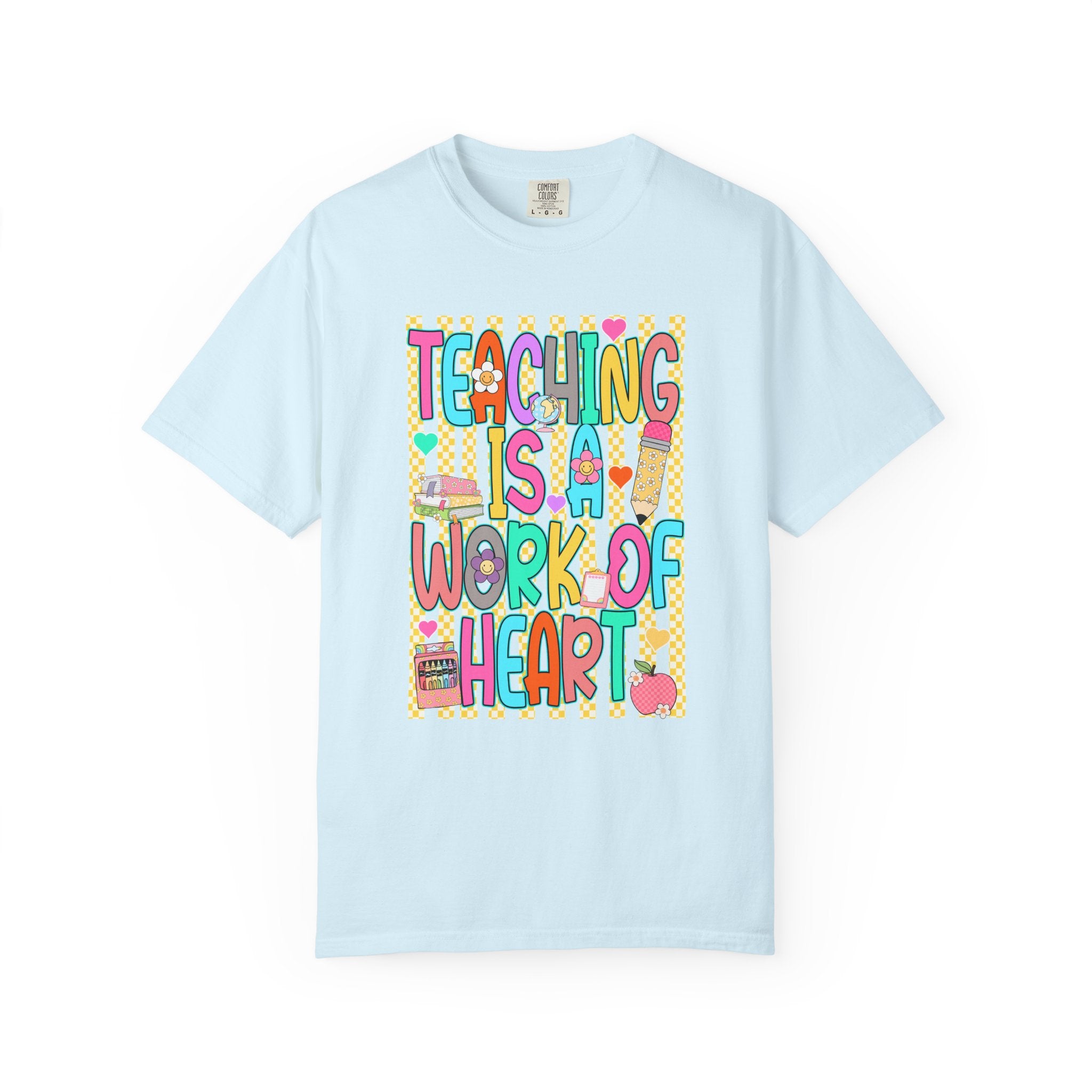 Teaching Is a Work of Heart T-Shirt