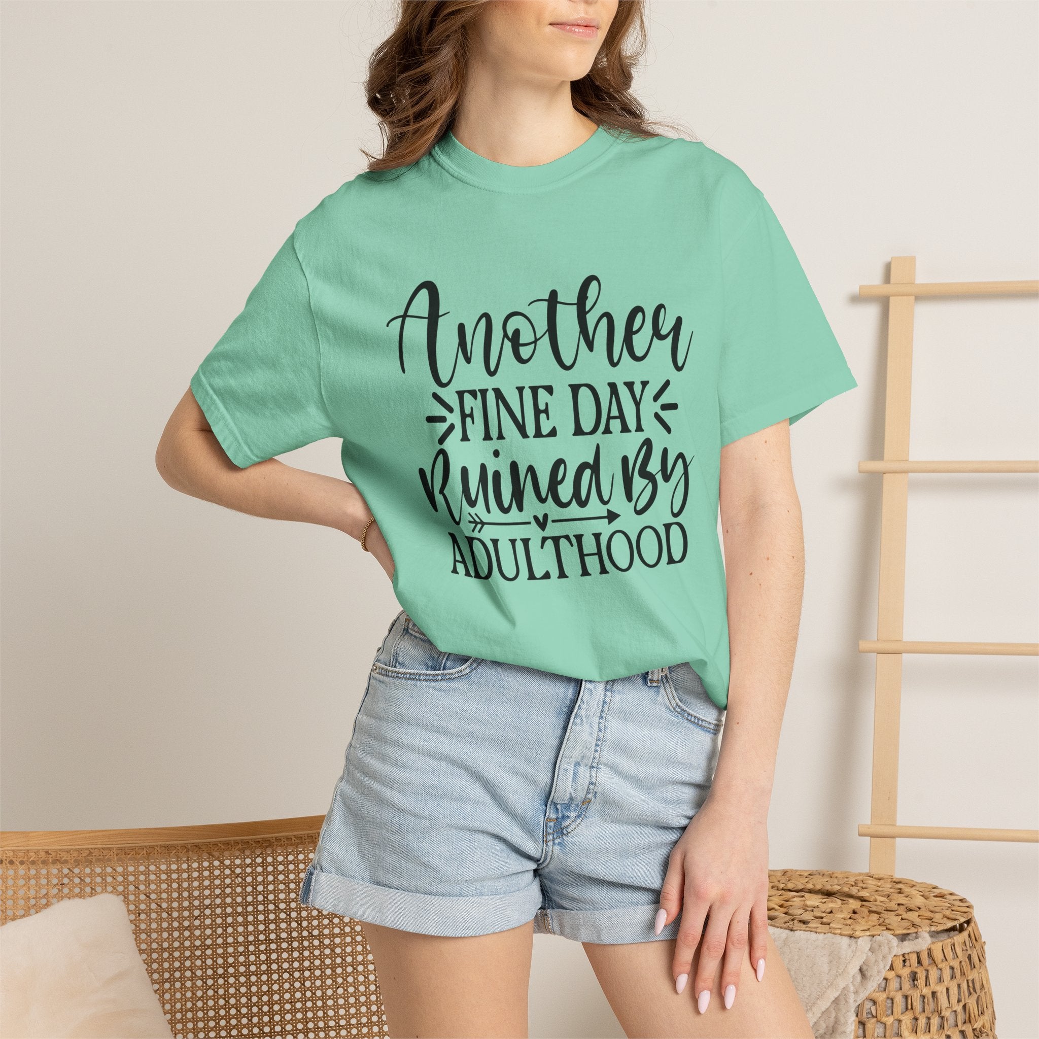 Graphic T-Shirt — "Another Fine Day Ruined by Adulthood" Funny Casual Tee