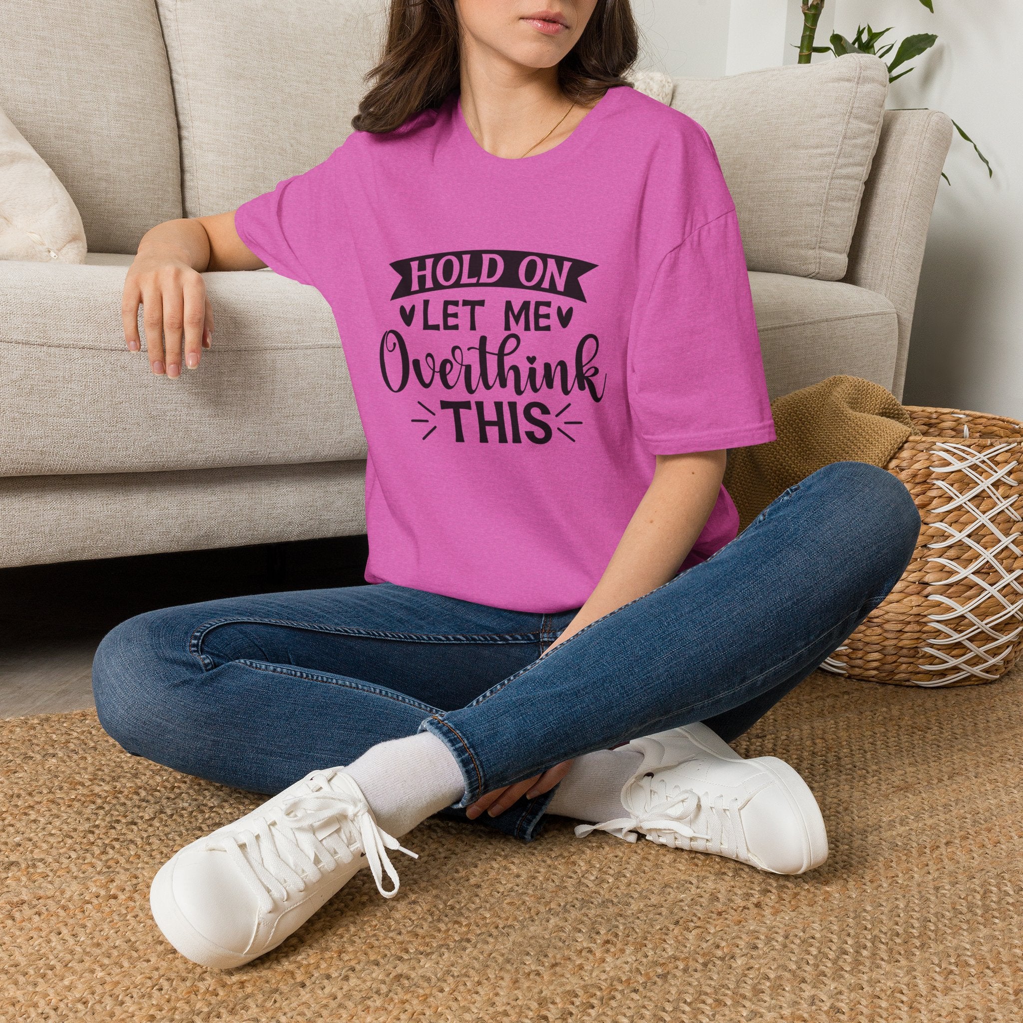 "Hold On Let Me Overthink This" Casual Tee
