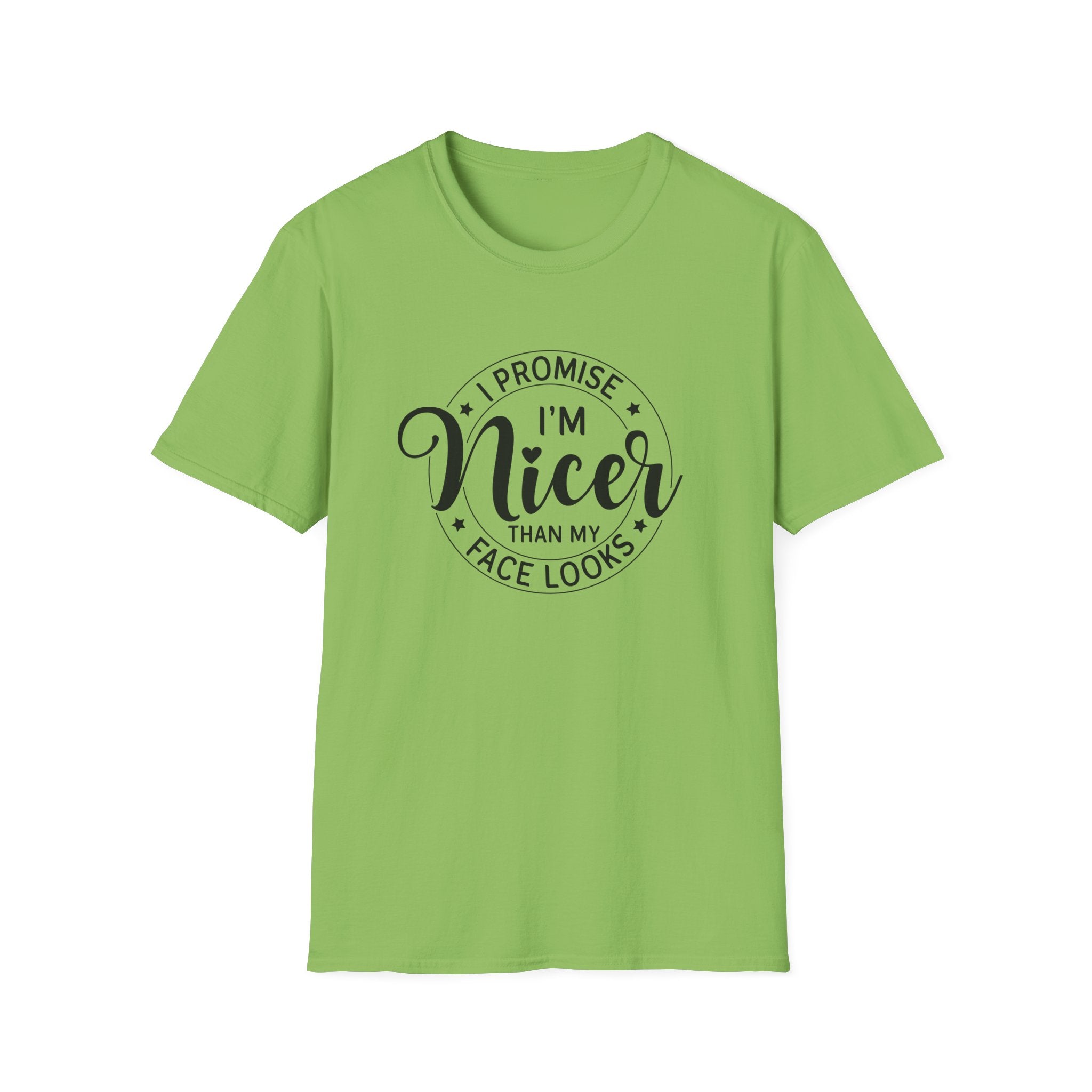 "I Promise I’m Nicer Than My Face Looks" Funny Sarcastic Graphic Tee
