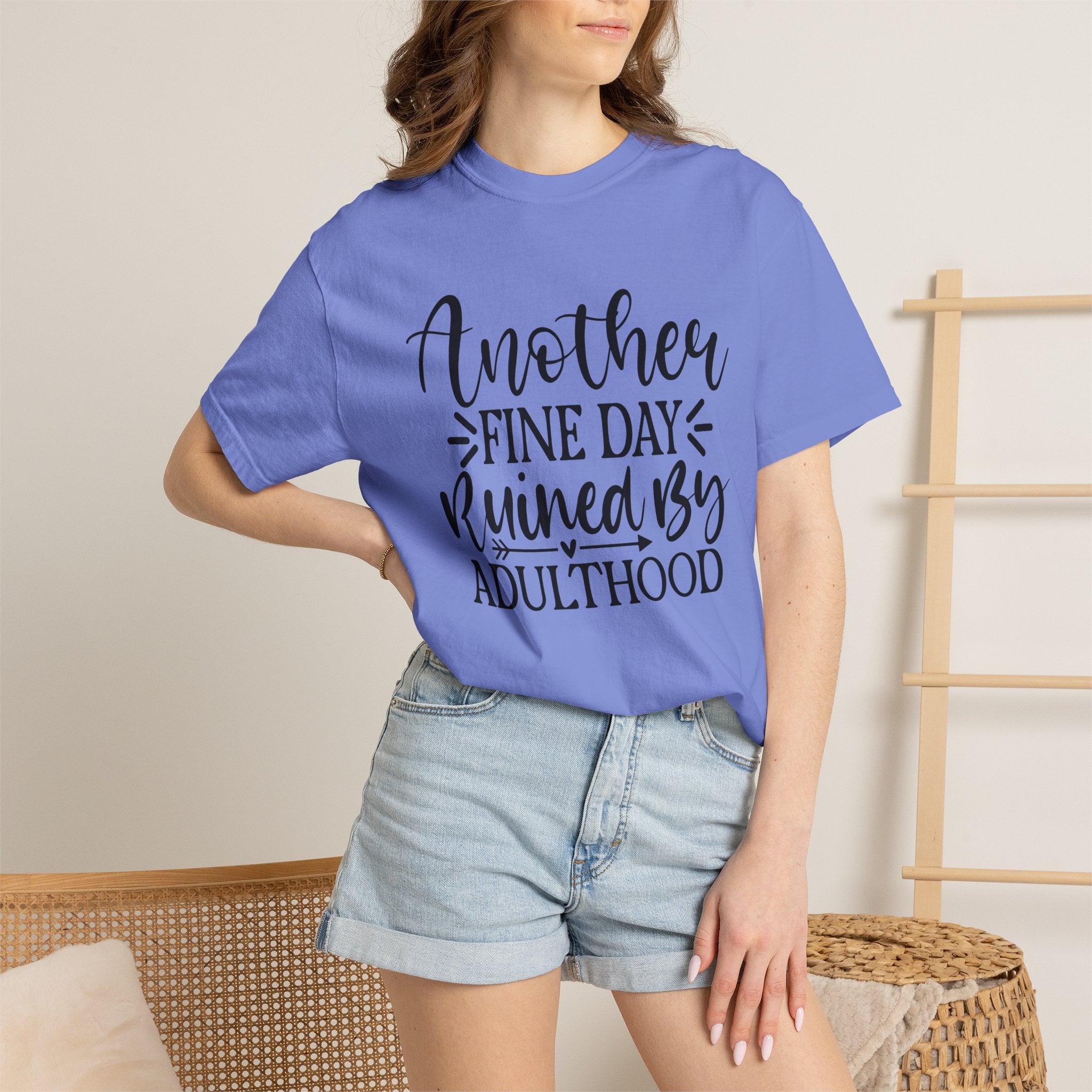 Graphic T-Shirt — "Another Fine Day Ruined by Adulthood" Funny Casual Tee