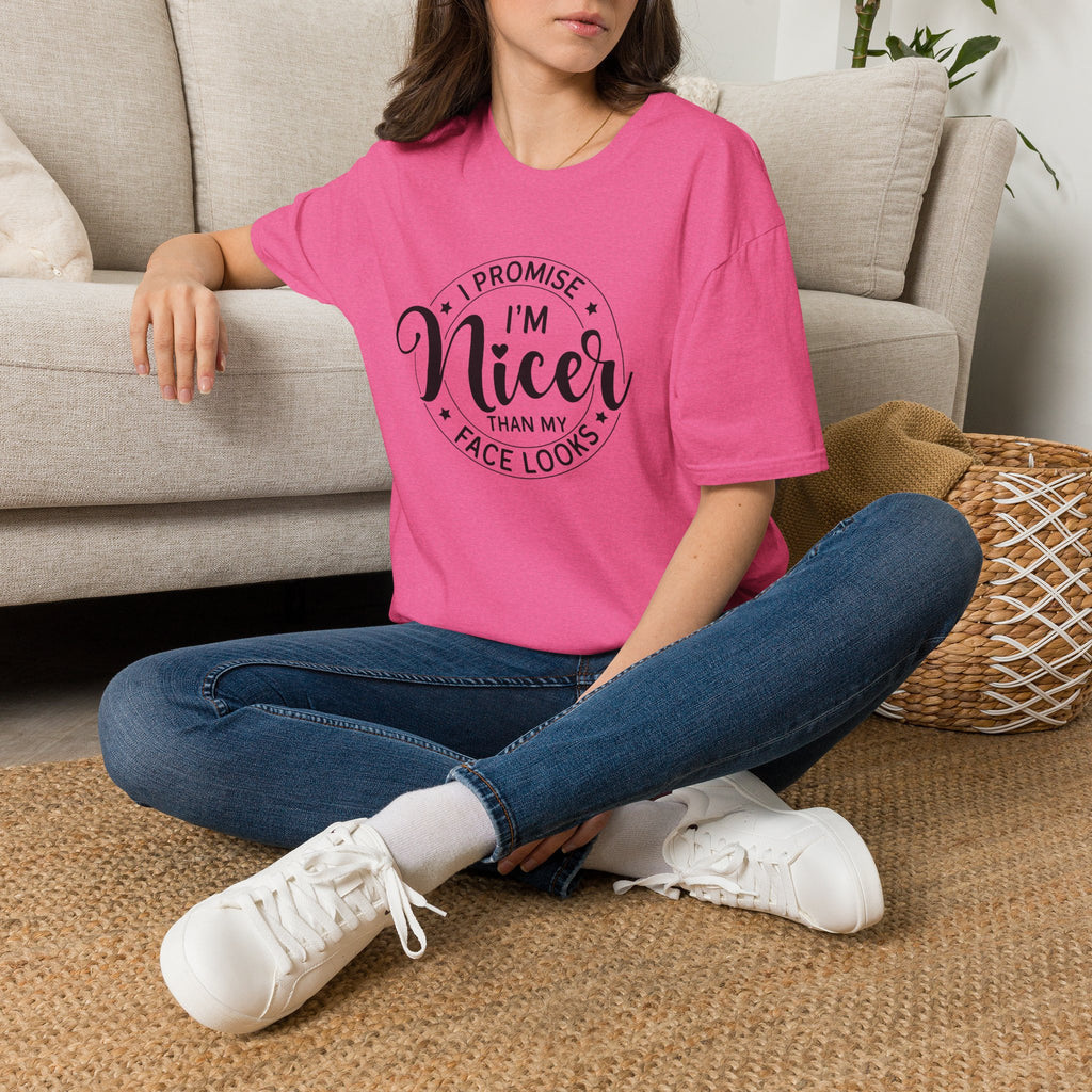 "I Promise I’m Nicer Than My Face Looks" Funny Sarcastic Graphic Tee