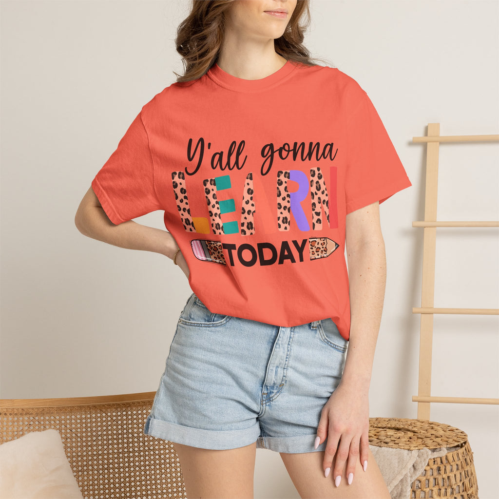 "Y'all Gonna Learn Today" Colorful Teacher Tee