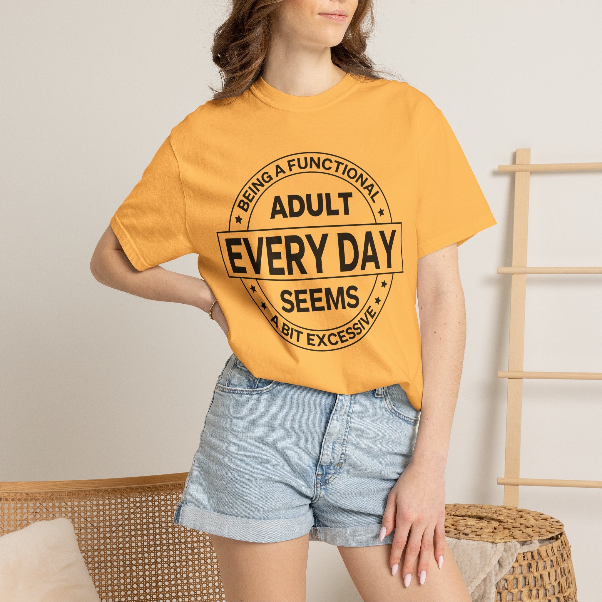 Adult Every Day Seems T-Shirt | Funny Adulting Badge Tee