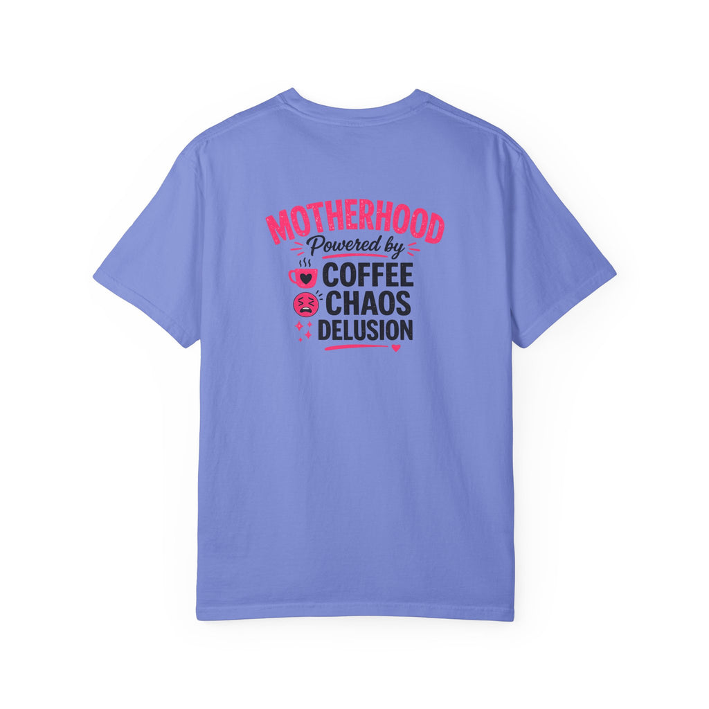 Motherhood Graphic T-Shirt — "Motherhood Powered by Coffee, Chaos & Delusion"