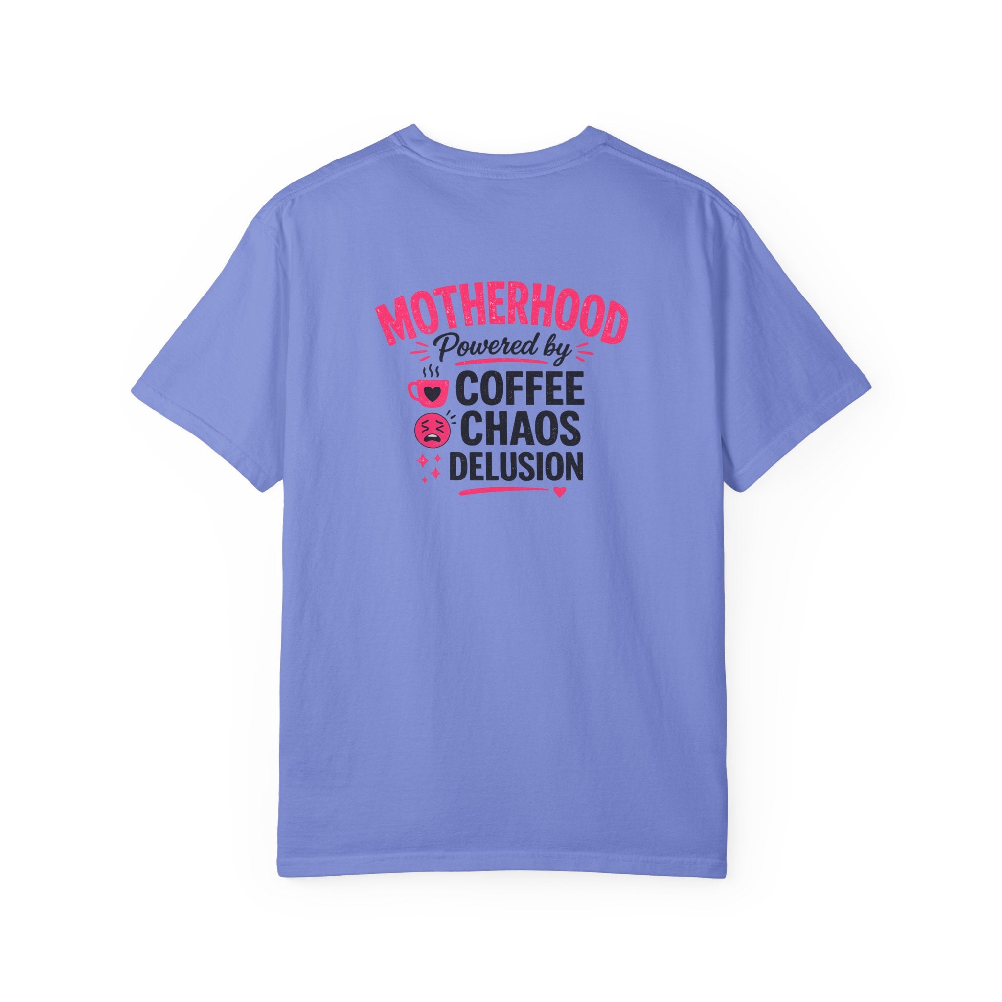 Motherhood Graphic T-Shirt — "Motherhood Powered by Coffee, Chaos & Delusion"