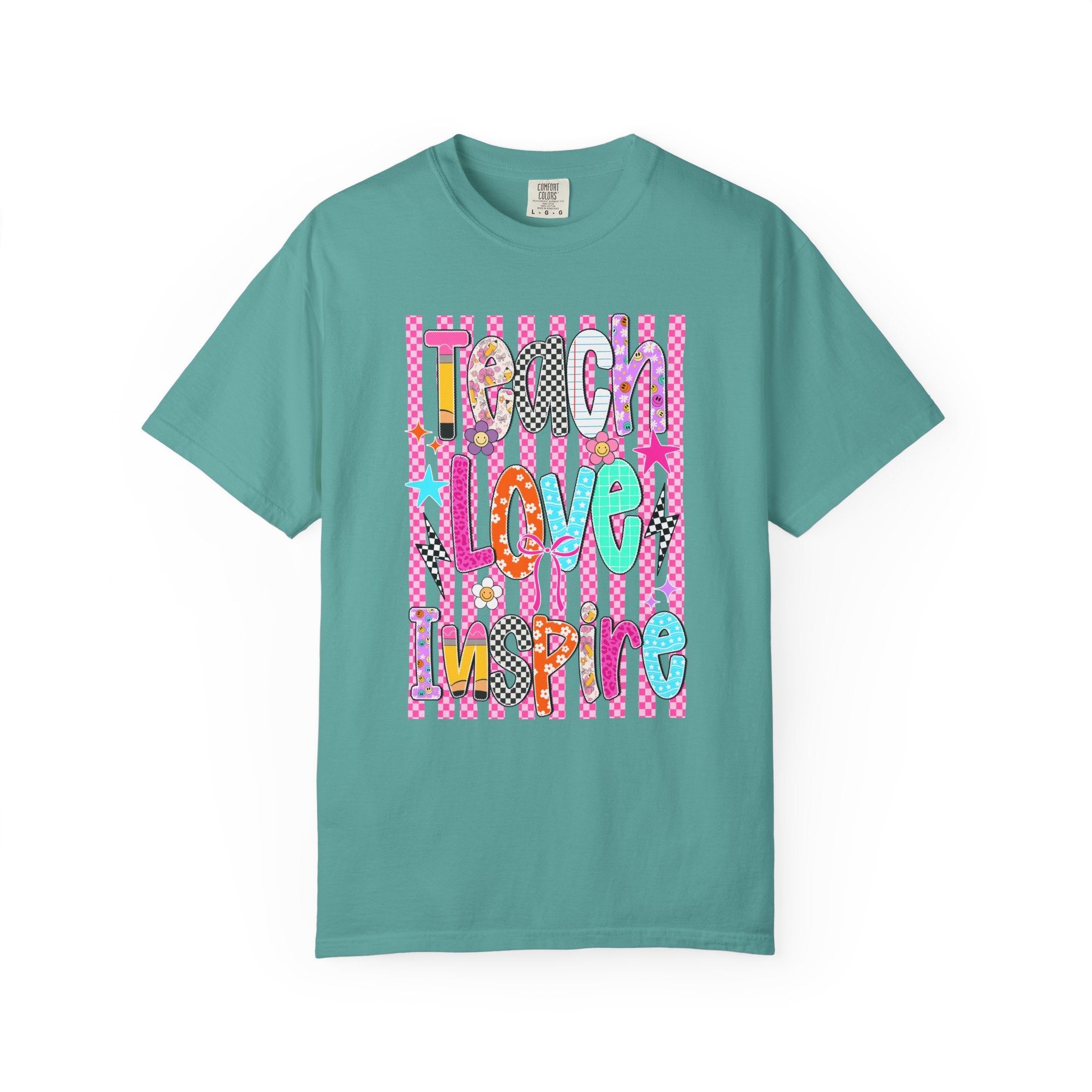 Teach Love Inspire T-Shirt — Colorful Positive Teacher Appreciation Tee