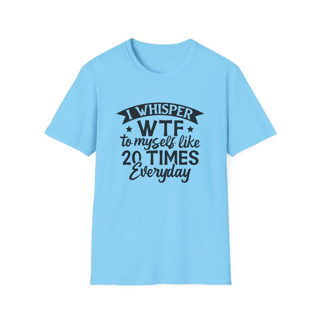 WTF To Myself T-Shirt — Funny Everyday Sarcastic Graphic Tee