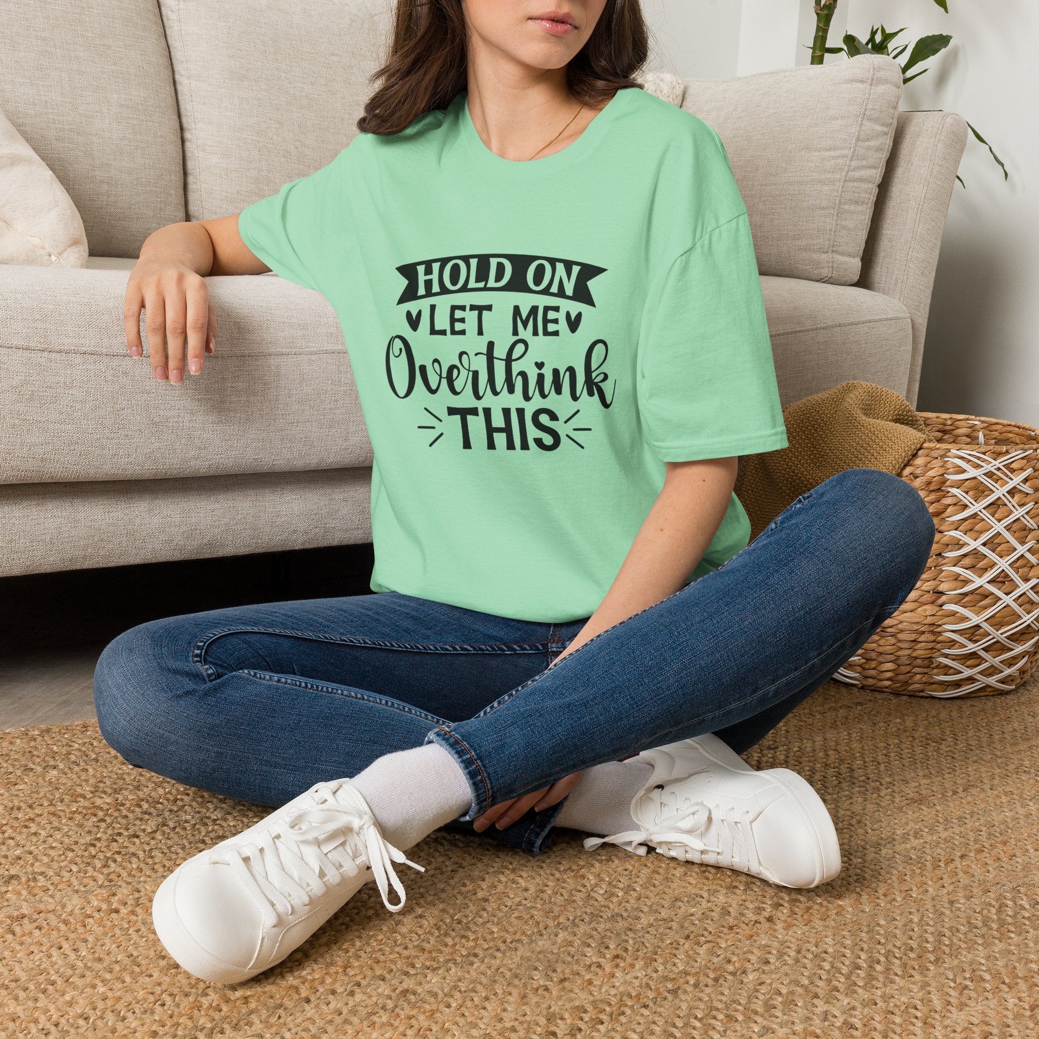 "Hold On Let Me Overthink This" Casual Tee