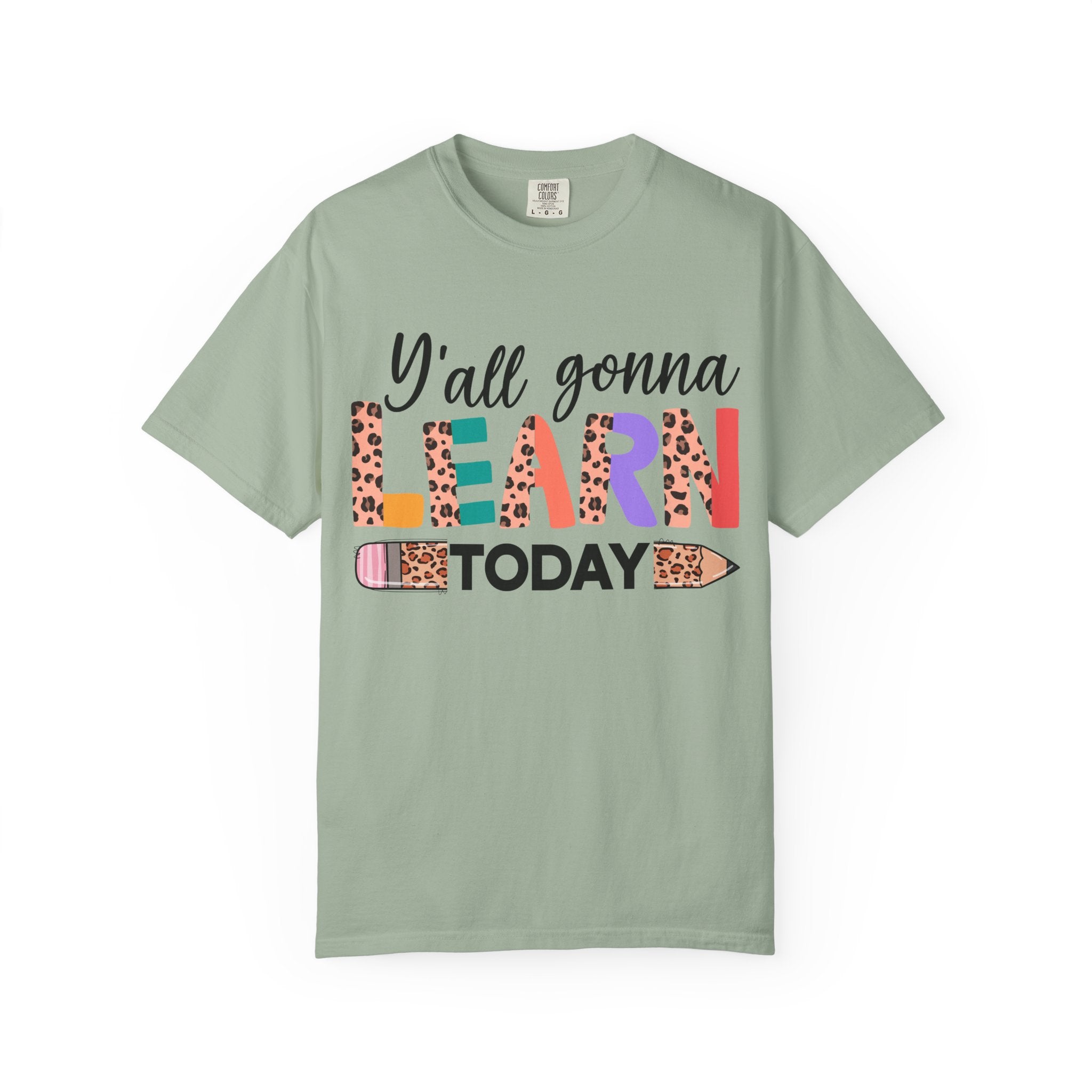 "Y'all Gonna Learn Today" Colorful Teacher Tee