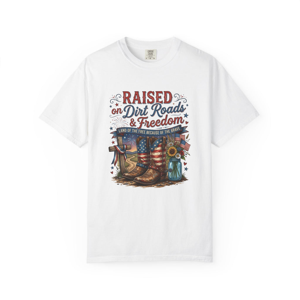 Raised on Dirt Roads & Freedom T-Shirt