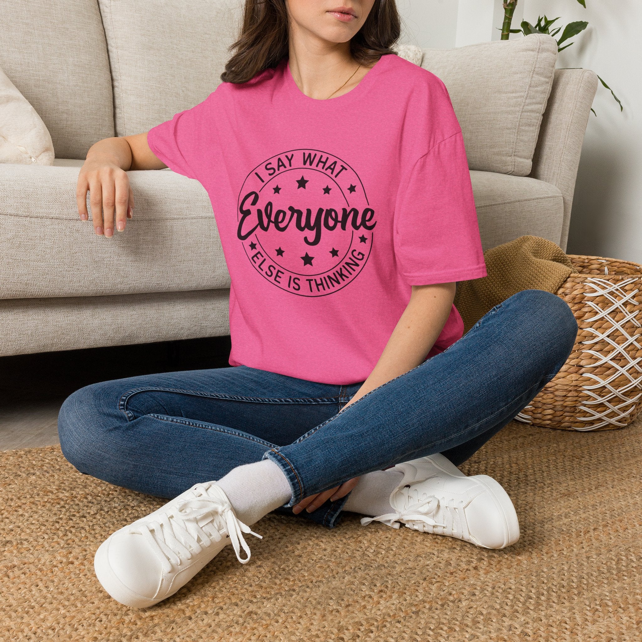 "I Say What Everyone Else Is Thinking" Graphic Tee