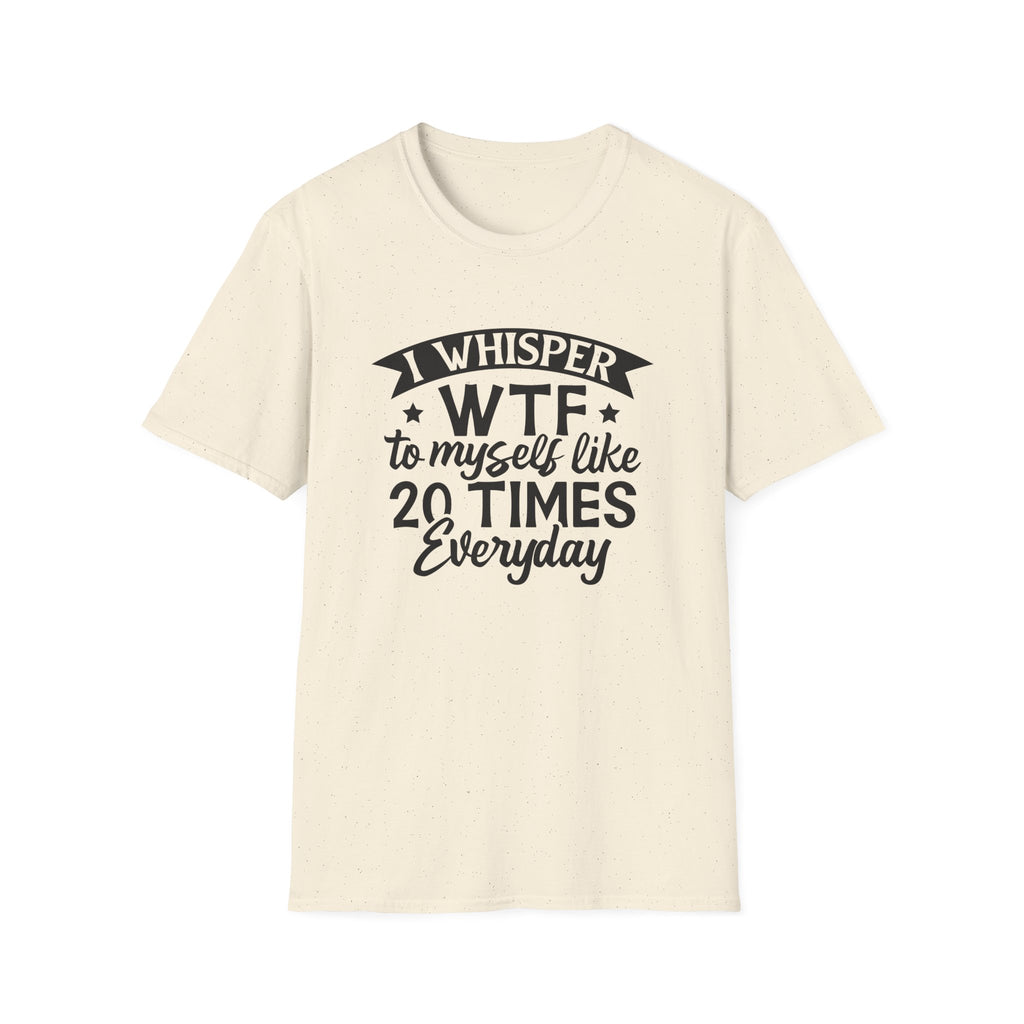 WTF To Myself T-Shirt — Funny Everyday Sarcastic Graphic Tee