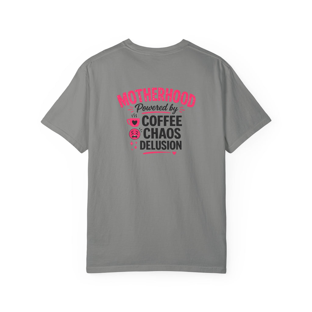Motherhood Graphic T-Shirt — "Motherhood Powered by Coffee, Chaos & Delusion"