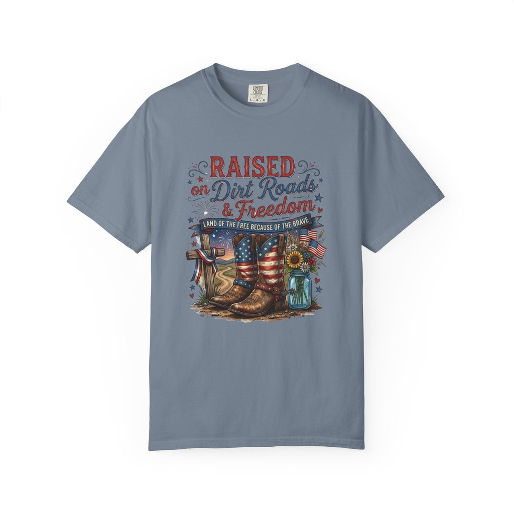 Raised on Dirt Roads & Freedom T-Shirt