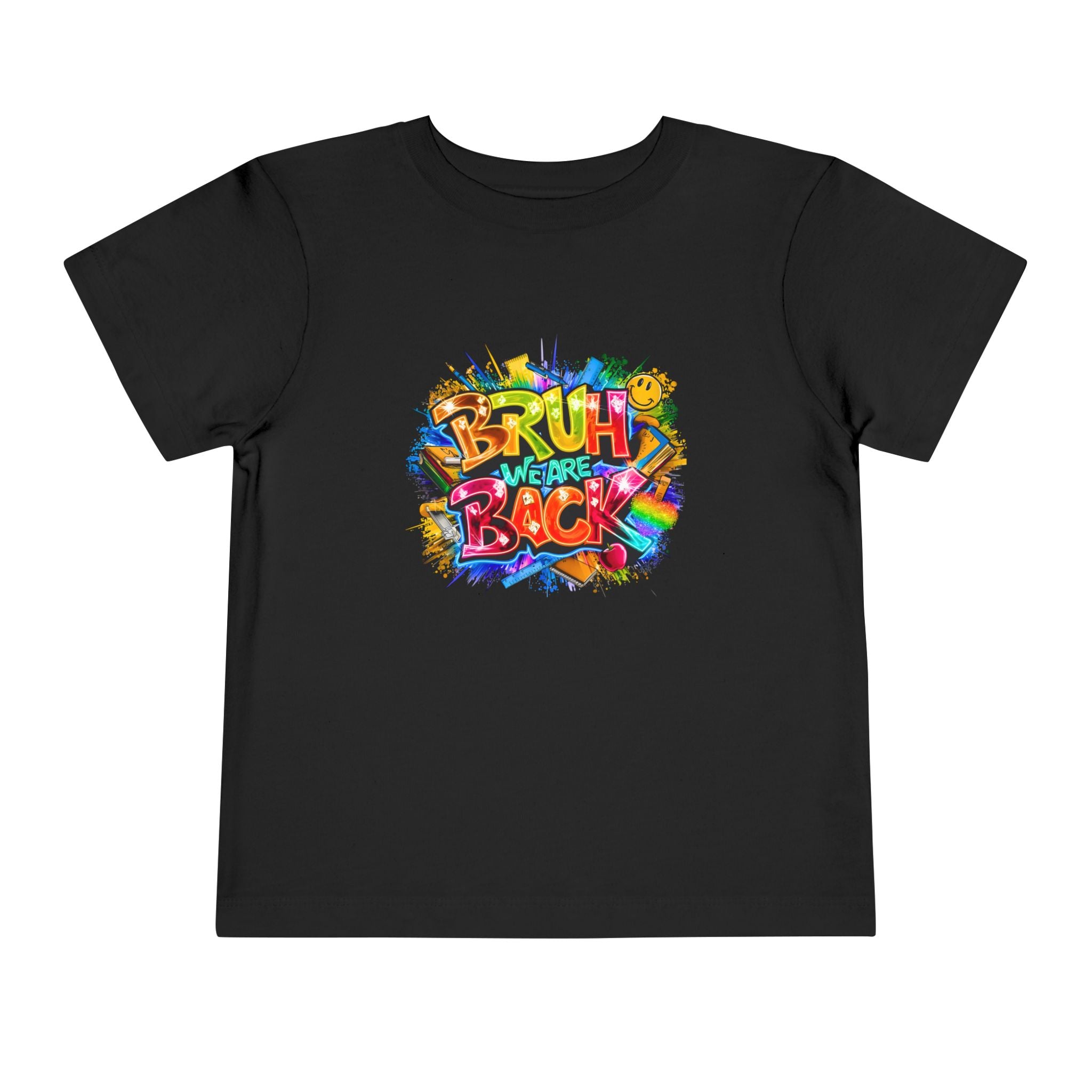 Toddler Tee — Colorful "Bruh We Are Back" Graphic Shirt