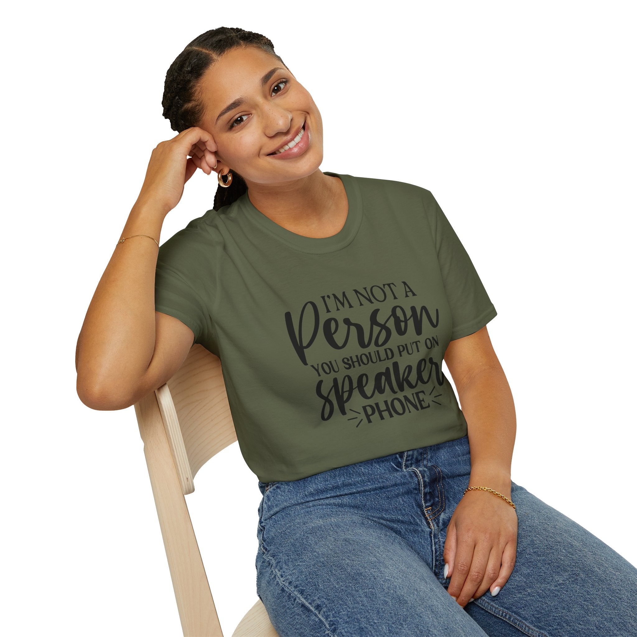 T-Shirt — “I’m Not a Person You Should Put On Speakerphone” Funny Statement Tee