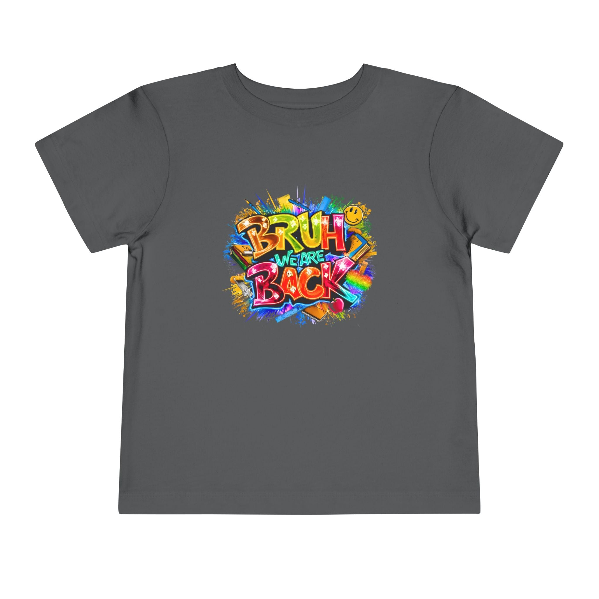 Toddler Tee — Colorful "Bruh We Are Back" Graphic Shirt
