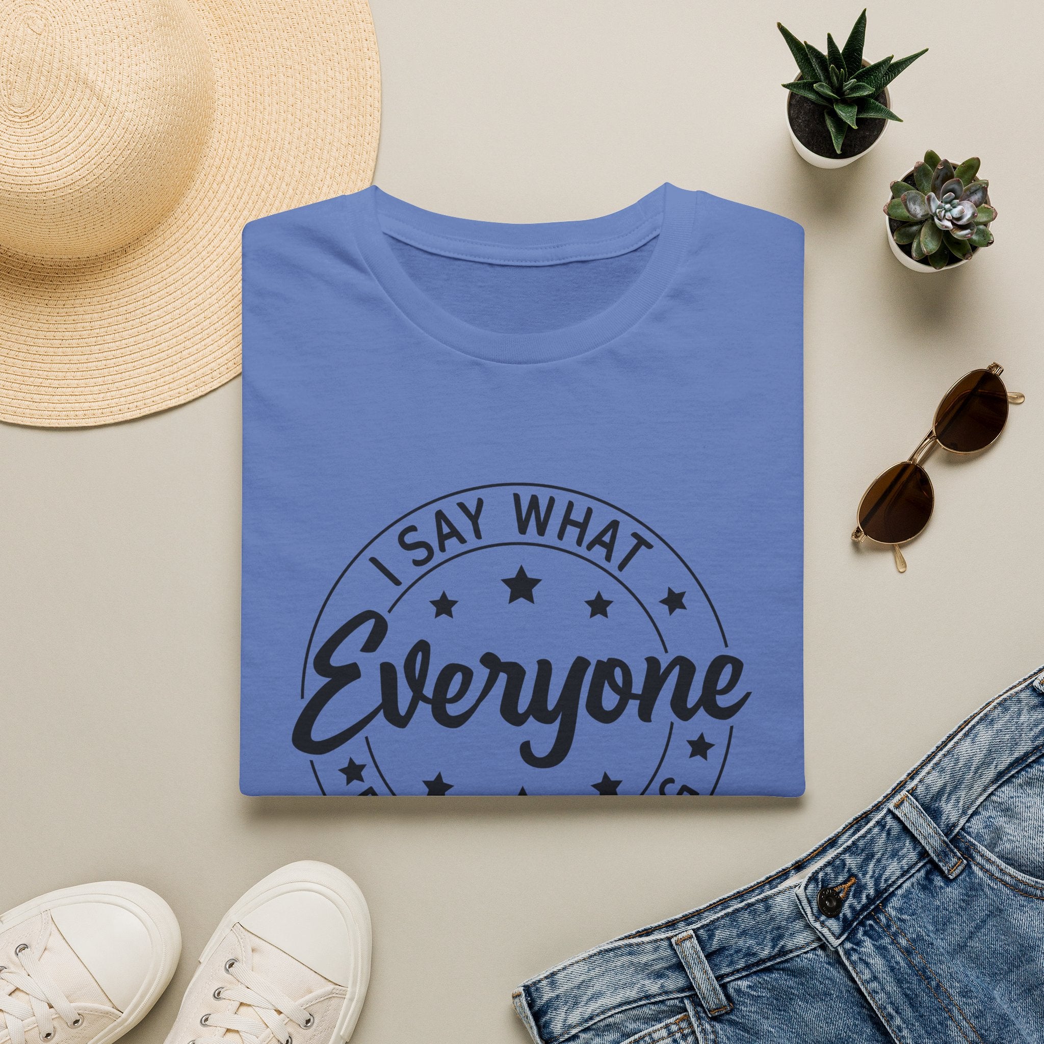 "I Say What Everyone Else Is Thinking" Graphic Tee