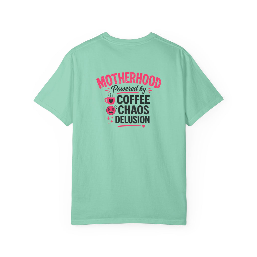 Motherhood Graphic T-Shirt — "Motherhood Powered by Coffee, Chaos & Delusion"