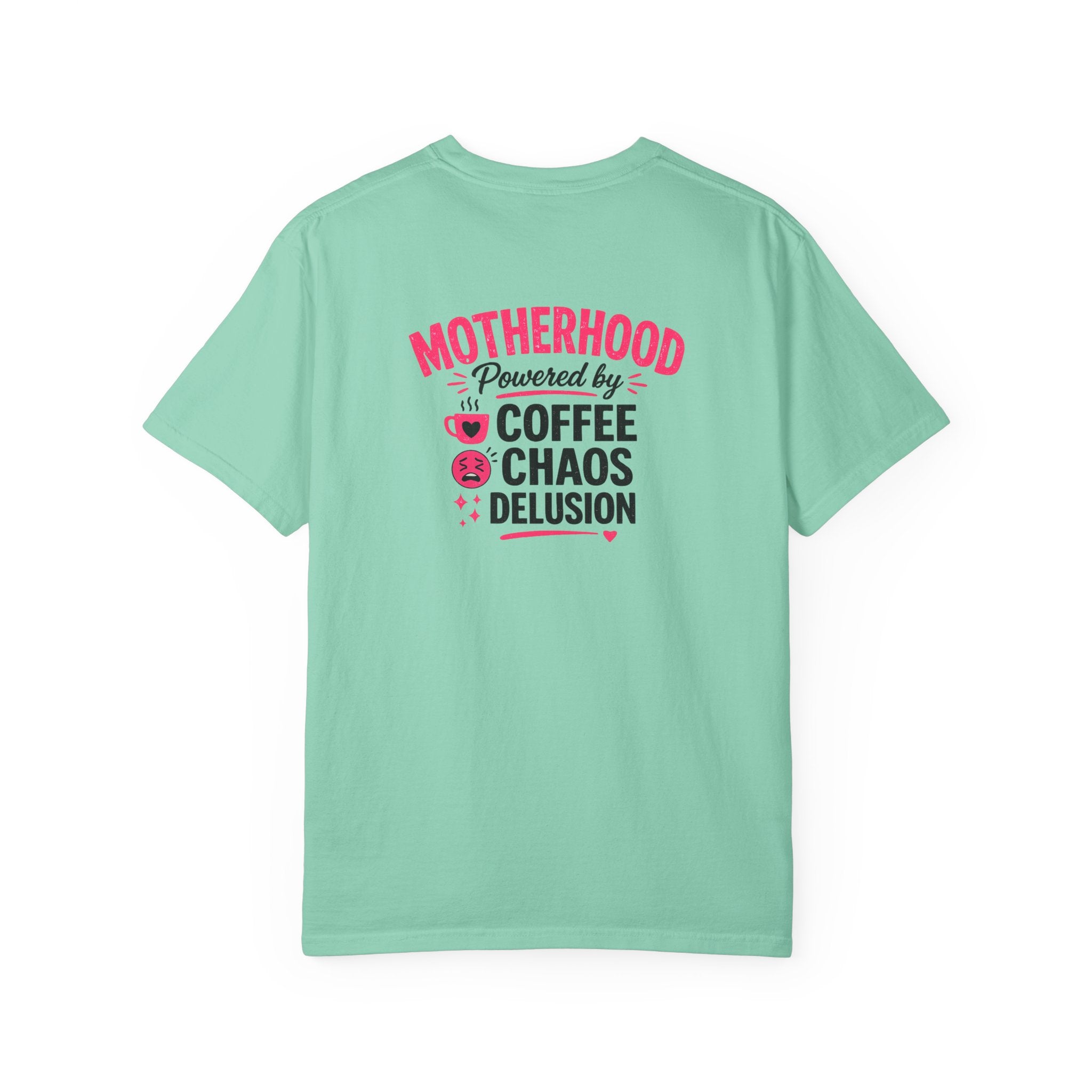 Motherhood Graphic T-Shirt — "Motherhood Powered by Coffee, Chaos & Delusion"