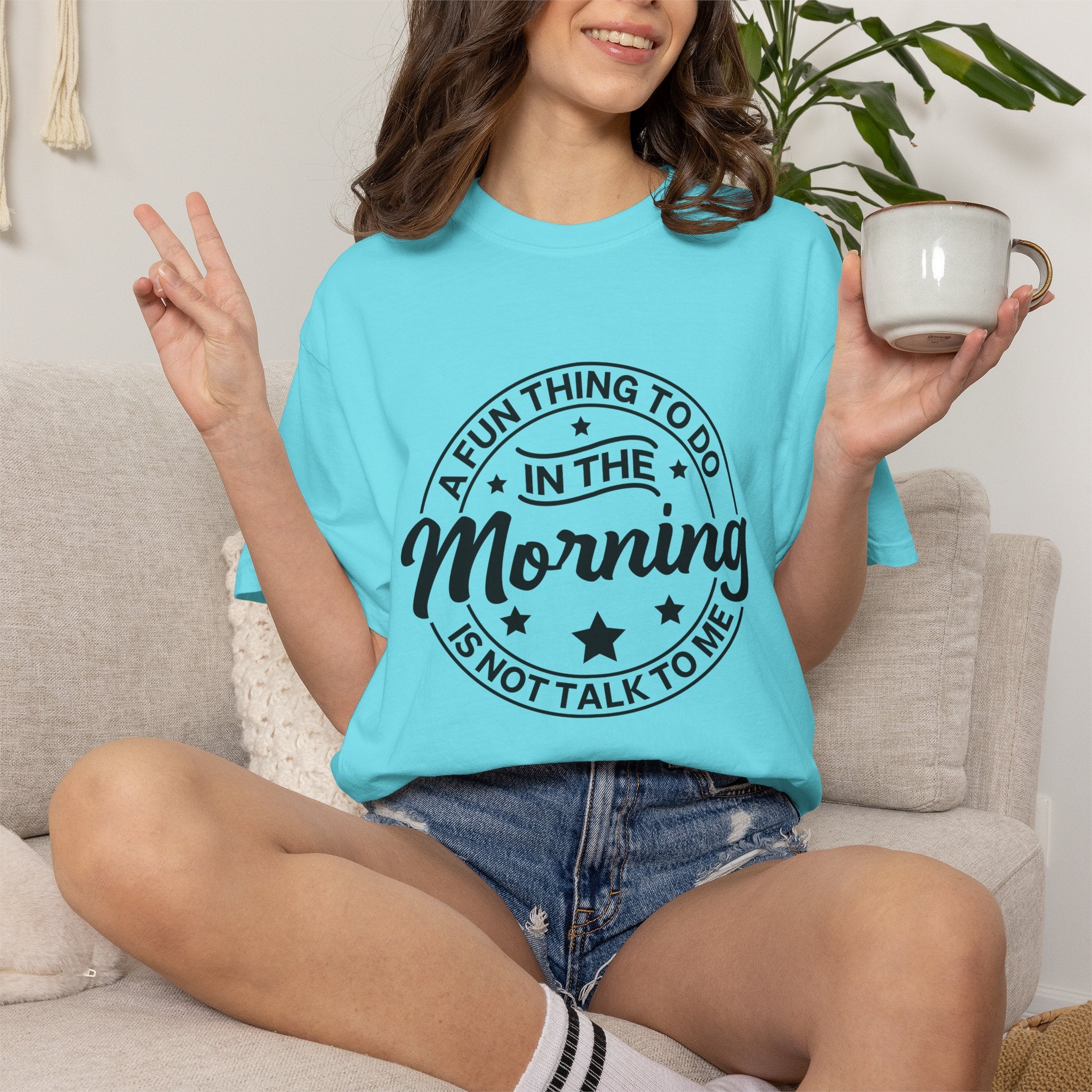 Morning Not A Talker T-Shirt — "A Fun Thing To Do In The Morning Is Not Talk To Me" Graphic Tee