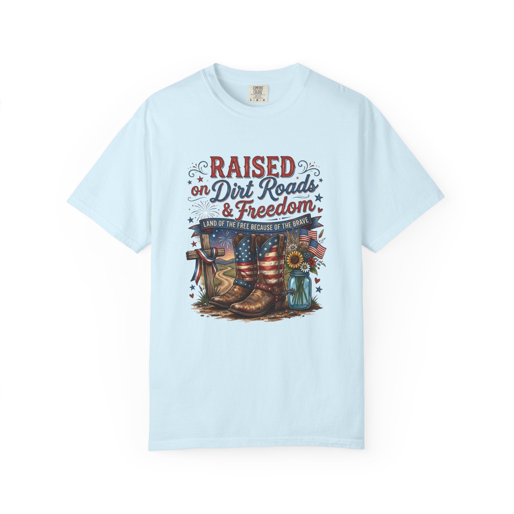 Raised on Dirt Roads & Freedom T-Shirt