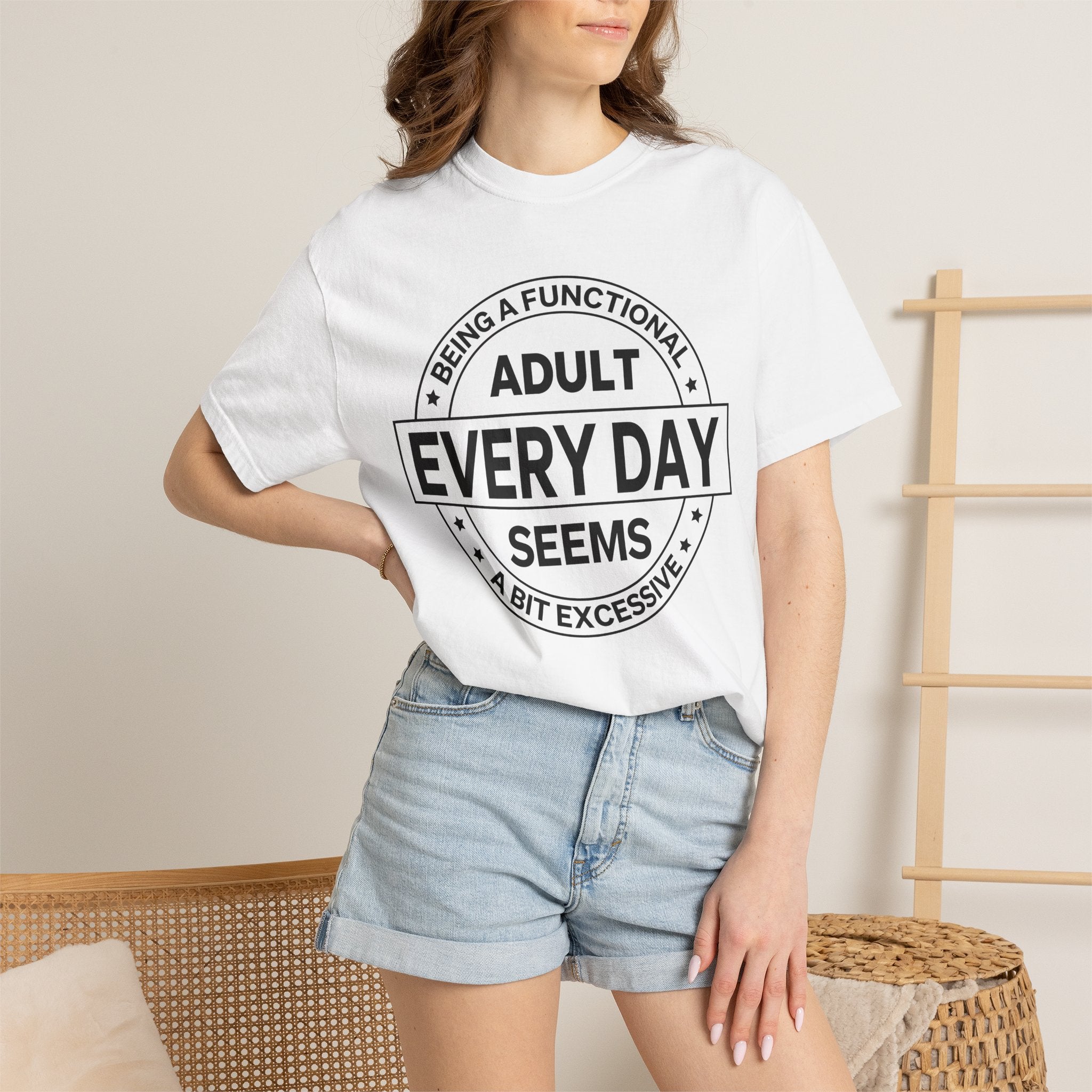 Adult Every Day Seems T-Shirt | Funny Adulting Badge Tee