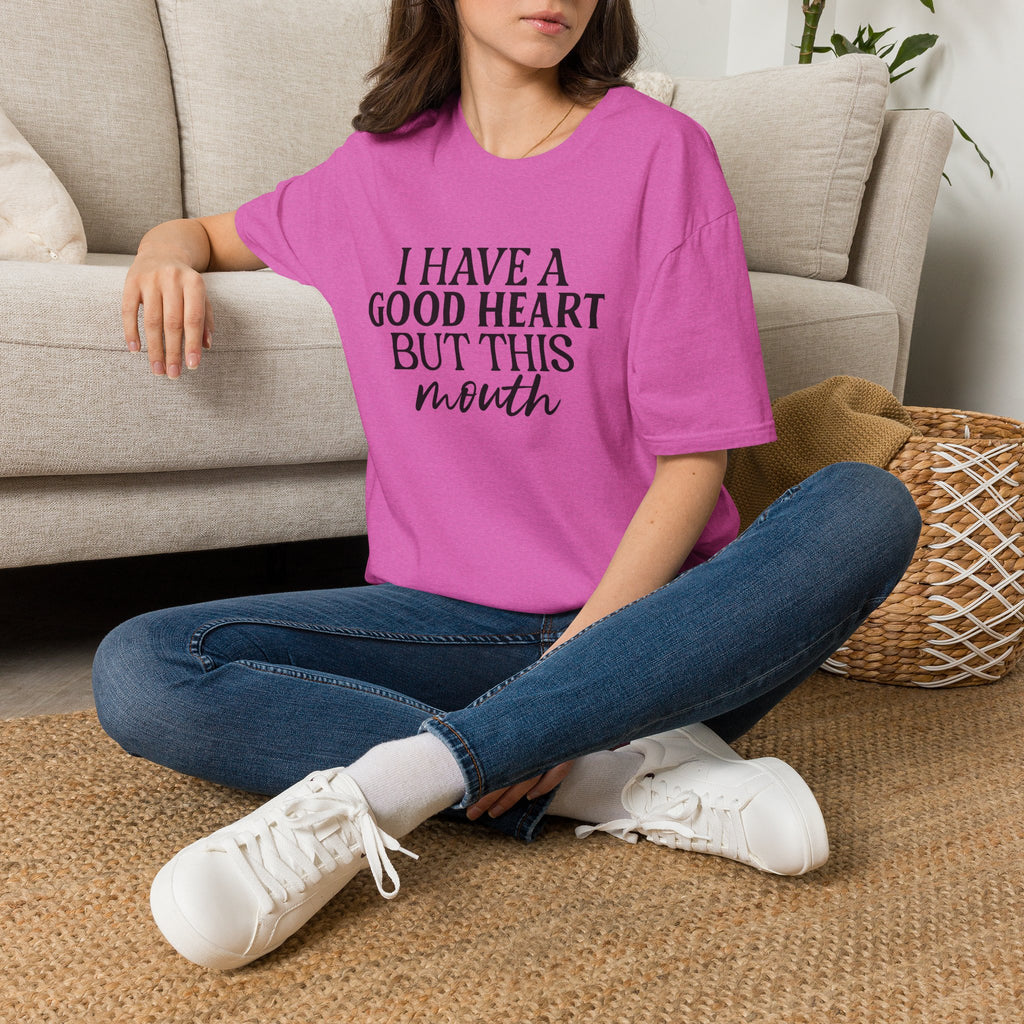 “I Have a Good Heart But This Mouth” Funny Sarcastic Tee