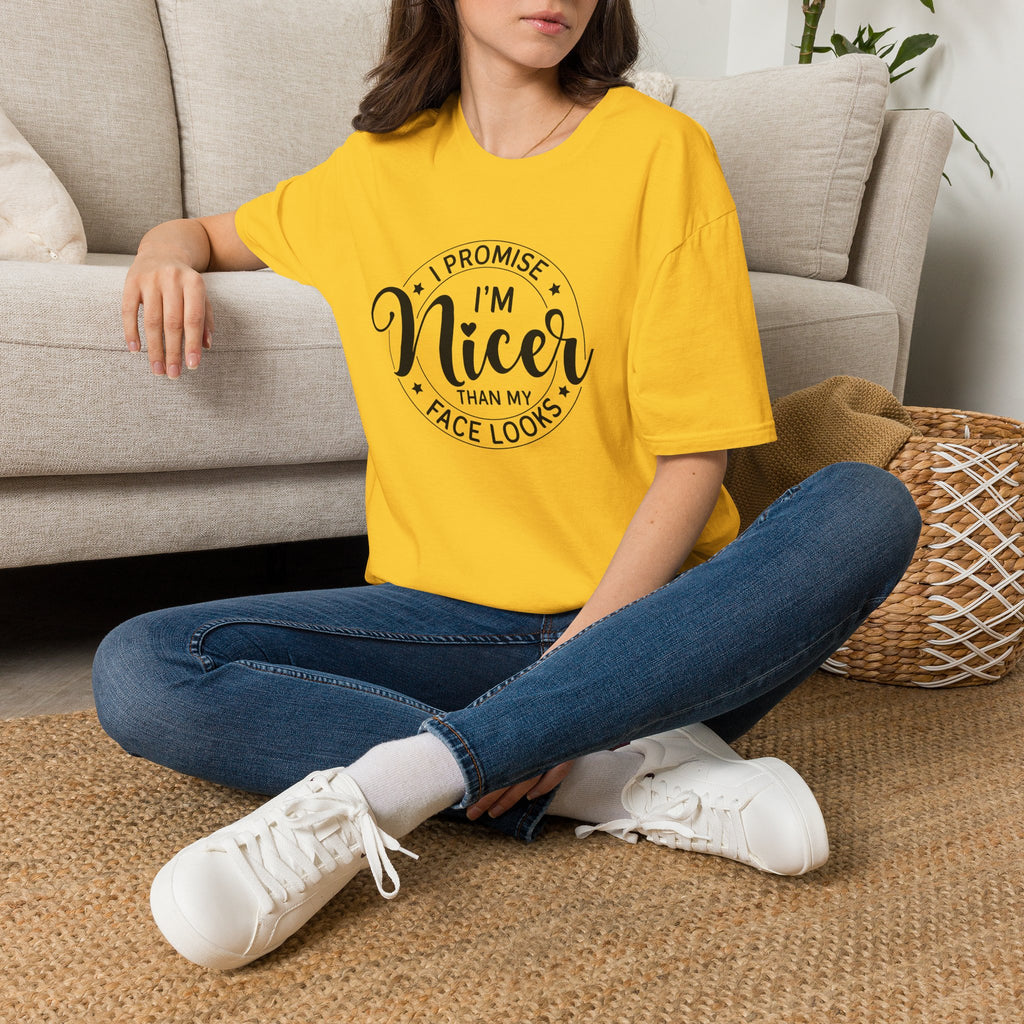 "I Promise I’m Nicer Than My Face Looks" Funny Sarcastic Graphic Tee