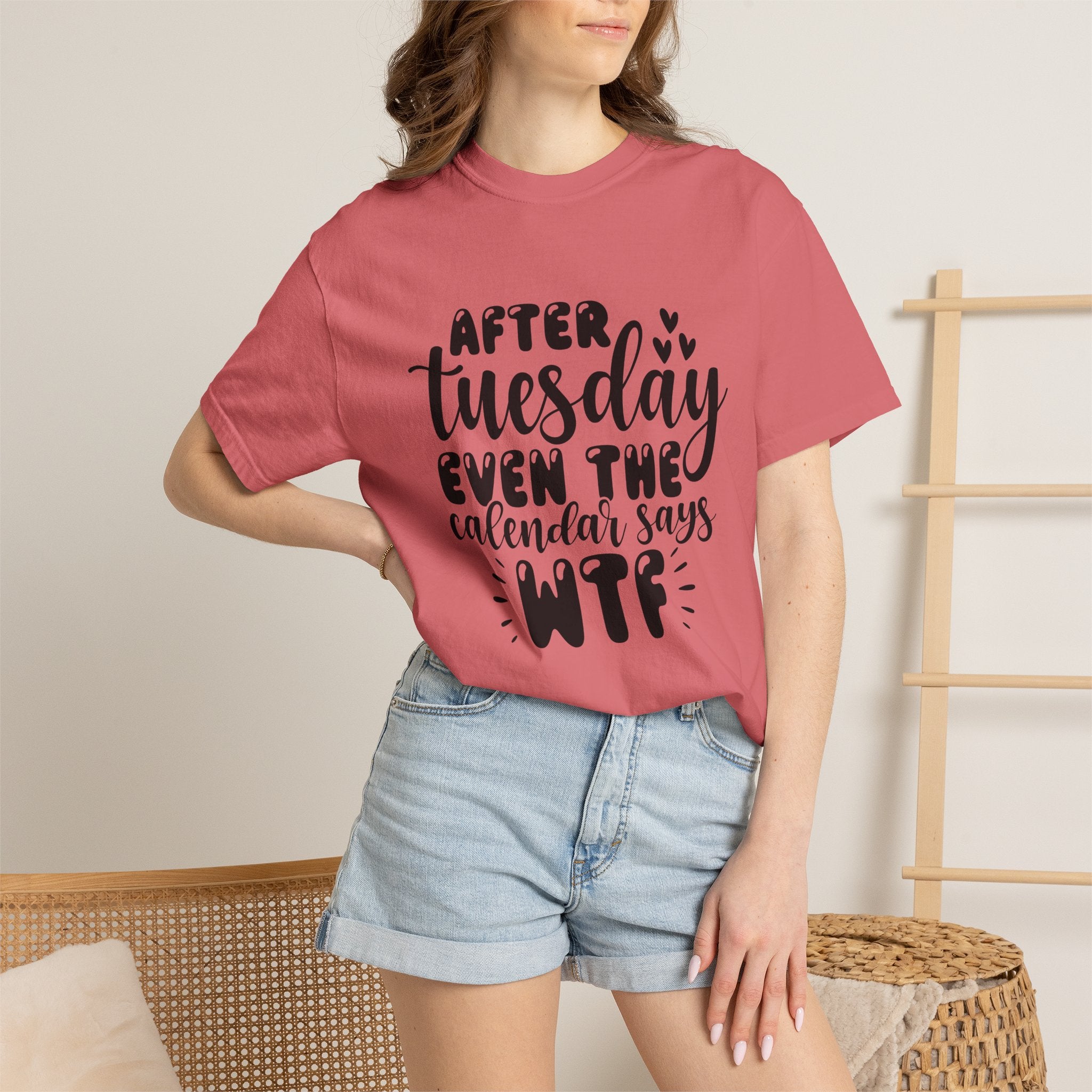 Funny Tuesday T-Shirt — "After Tuesday Even The Calendar Says WTF" Graphic Tee