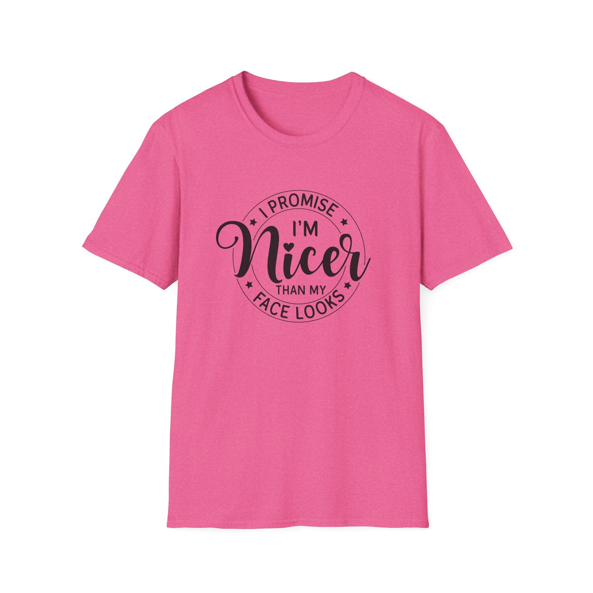 "I Promise I’m Nicer Than My Face Looks" Funny Sarcastic Graphic Tee