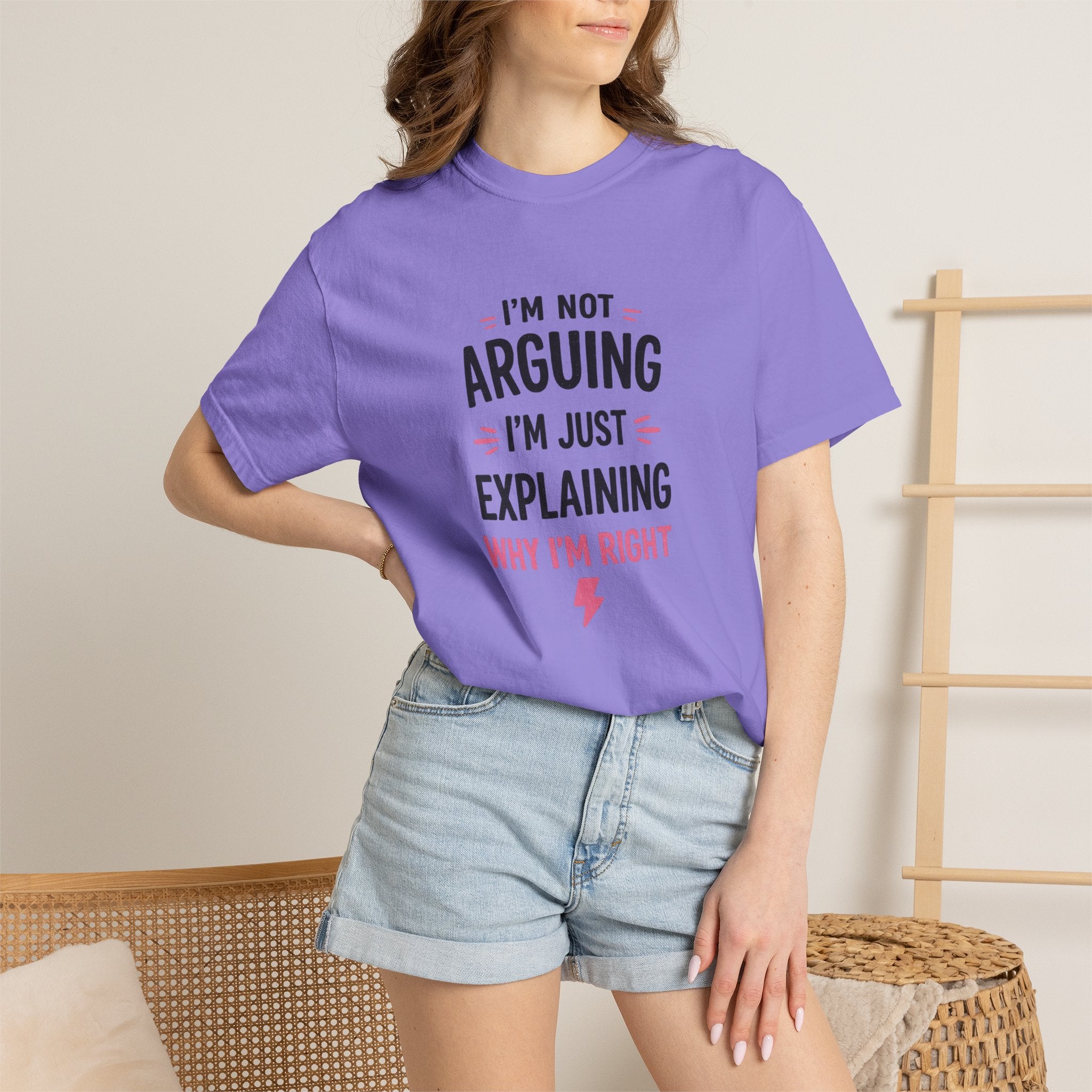 I'm Not Arguing I'm Just Explaining Why I'm Right T-Shirt