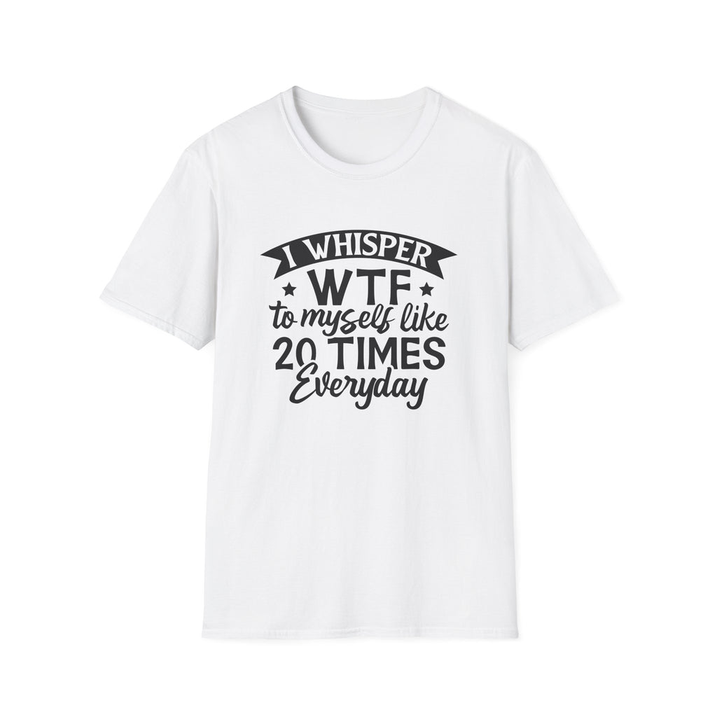 WTF To Myself T-Shirt — Funny Everyday Sarcastic Graphic Tee