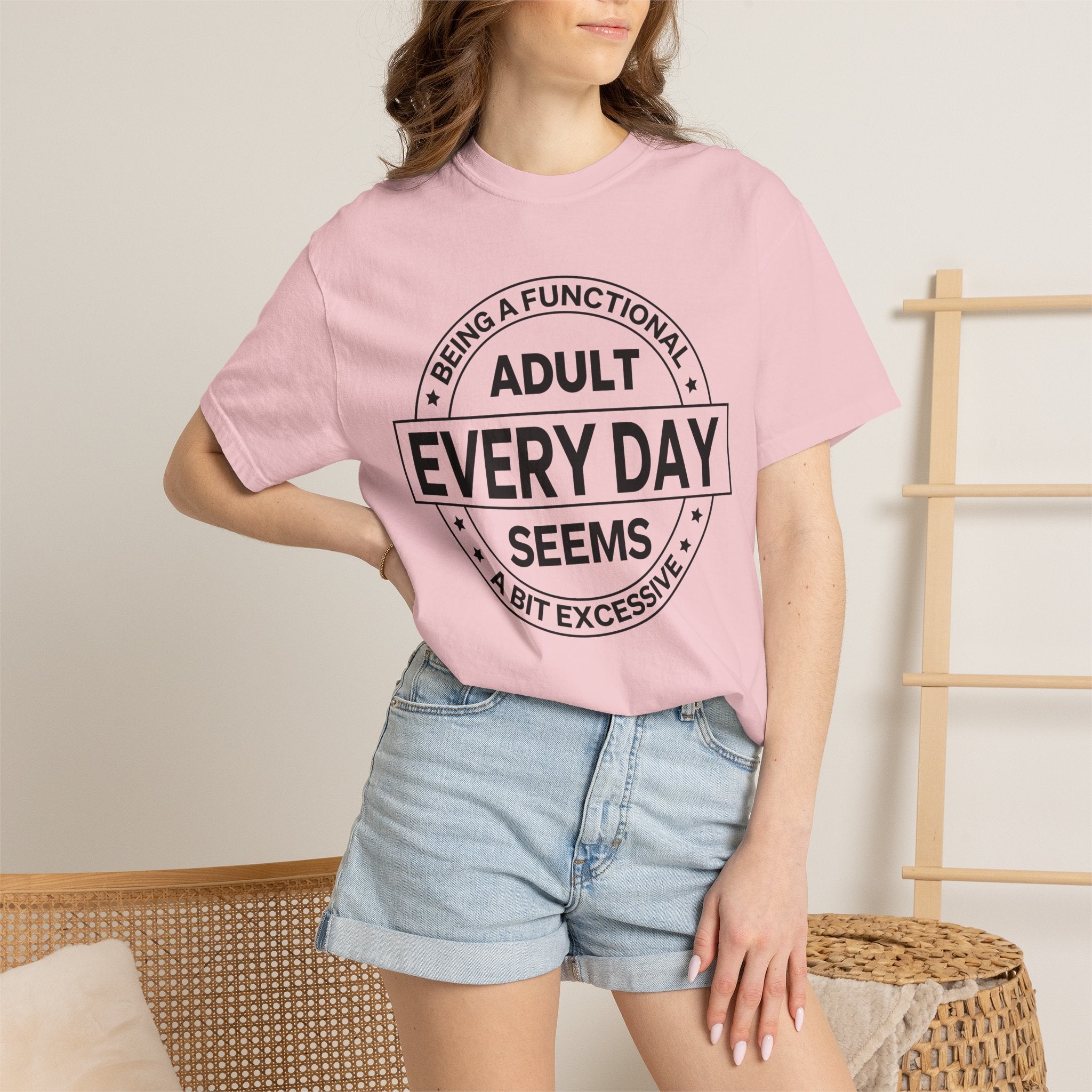 Adult Every Day Seems T-Shirt | Funny Adulting Badge Tee
