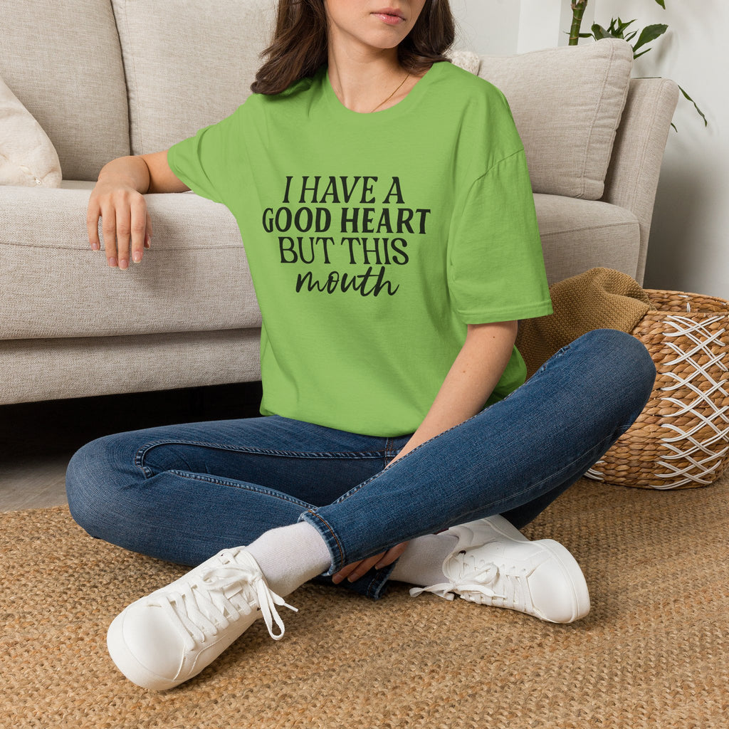 “I Have a Good Heart But This Mouth” Funny Sarcastic Tee