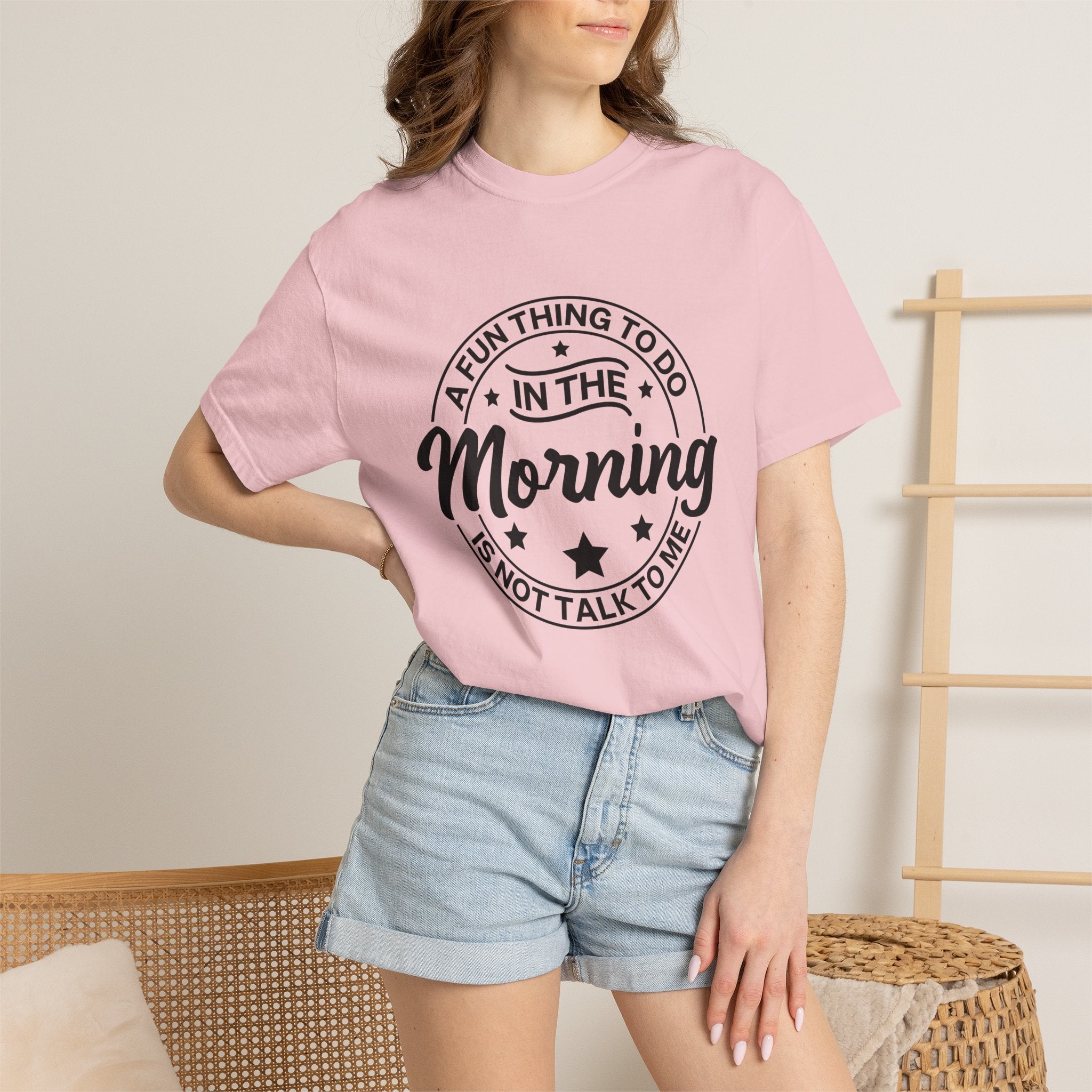 Morning Not A Talker T-Shirt — "A Fun Thing To Do In The Morning Is Not Talk To Me" Graphic Tee