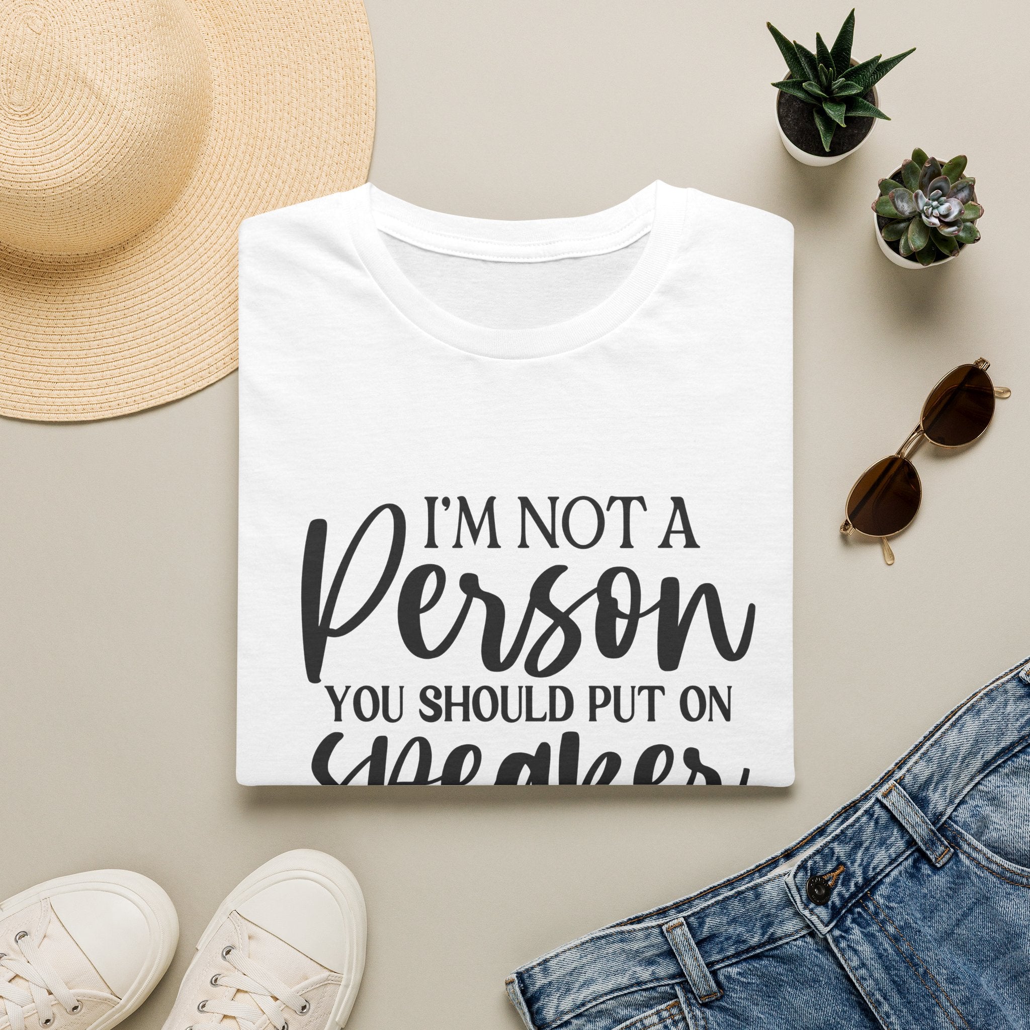 T-Shirt — “I’m Not a Person You Should Put On Speakerphone” Funny Statement Tee